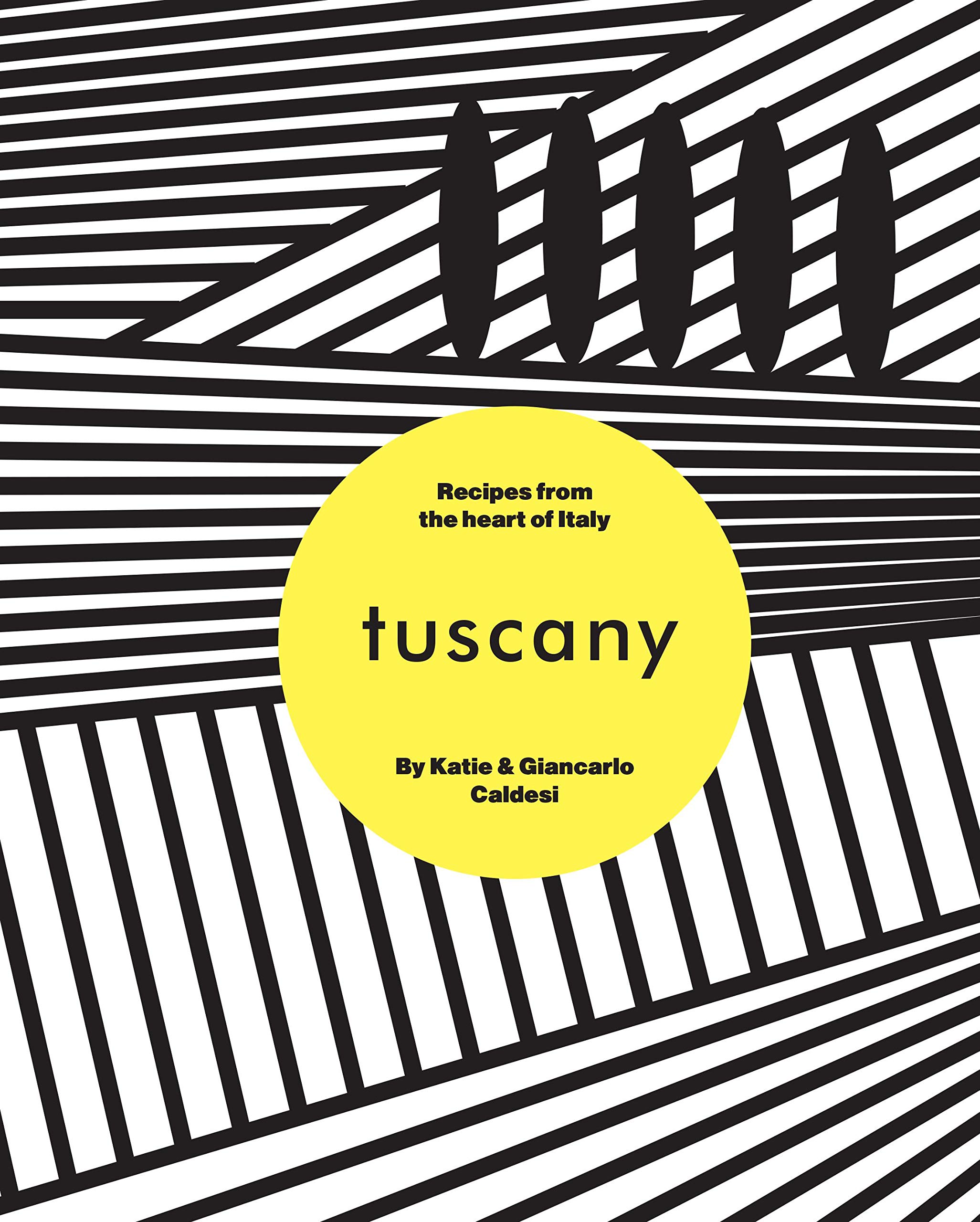 Buy Tuscany: Simple Meals & Fabulous Feasts from Italy — BookShops.in