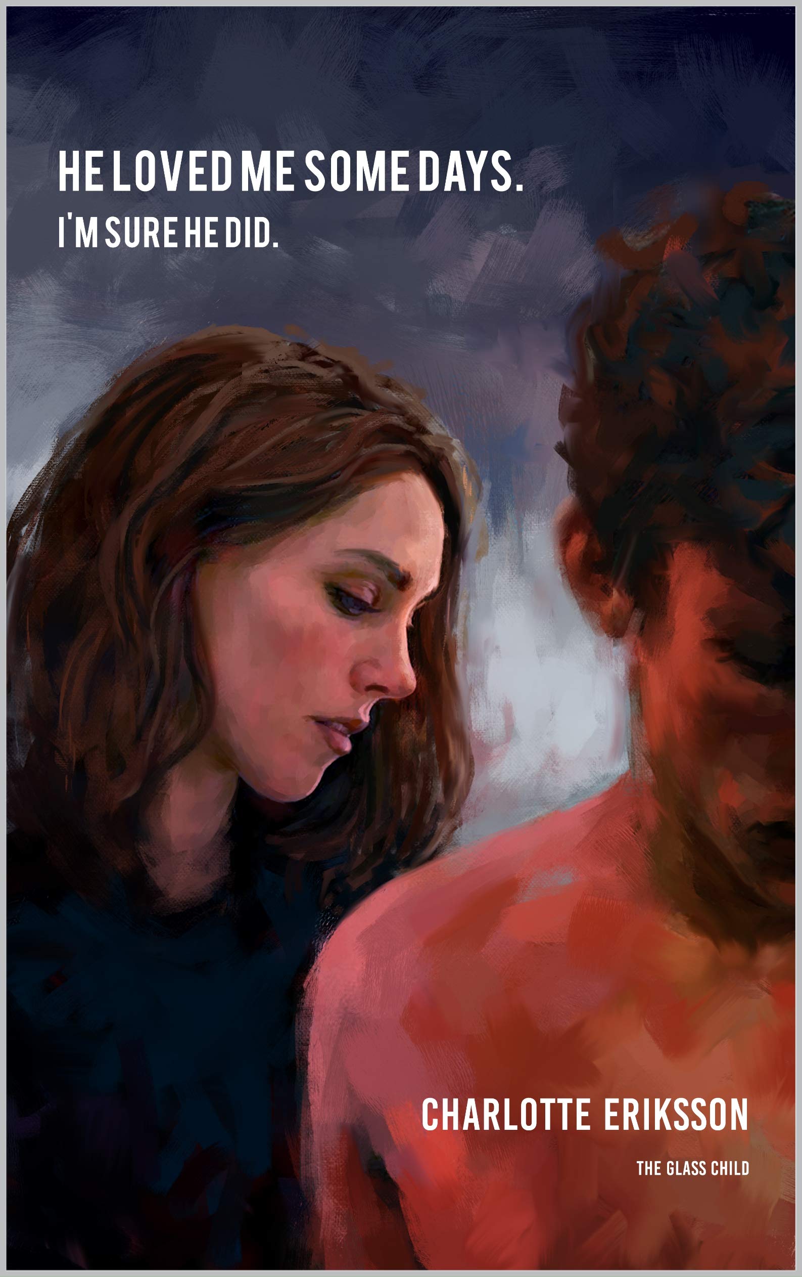 He loved me some days. I'm sure he did.: 99 essays on growth through loss