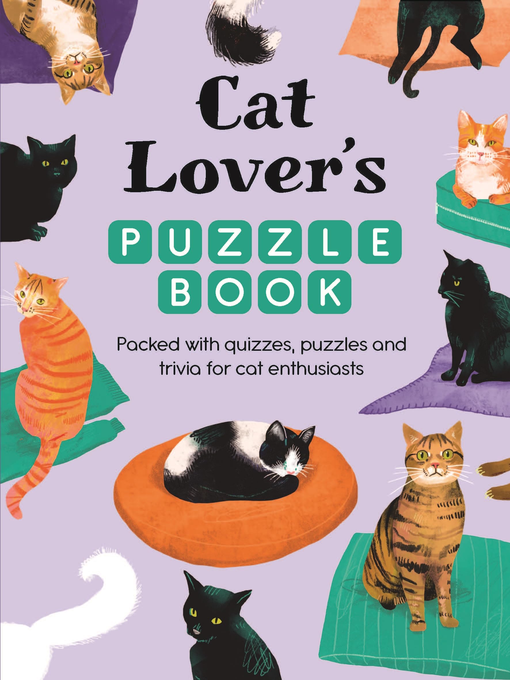 Cat Lover’s Puzzle Book: Packed with quizzes, puzzles and trivia for cat enthusiasts