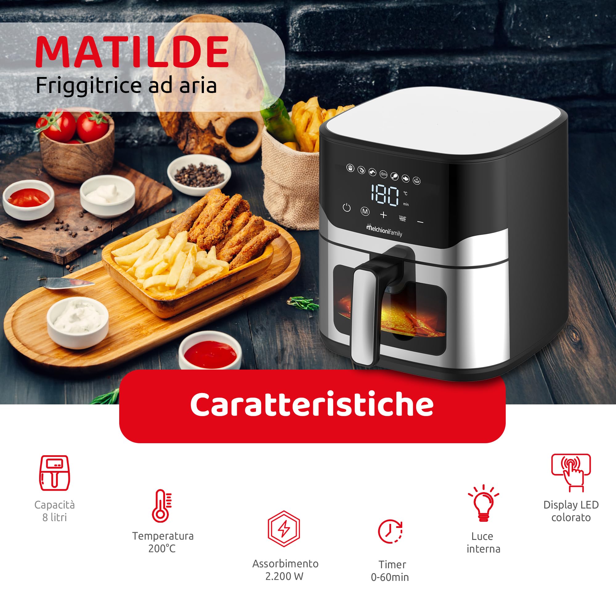 Melchioni Family | MATILDE Friggitrice ad Aria 8L 2200W di Potenza, Cestello Removibile con Maniglia, Griglia Separagrassi, Timer 60 Min, Cottura Light con -80% di Grassi