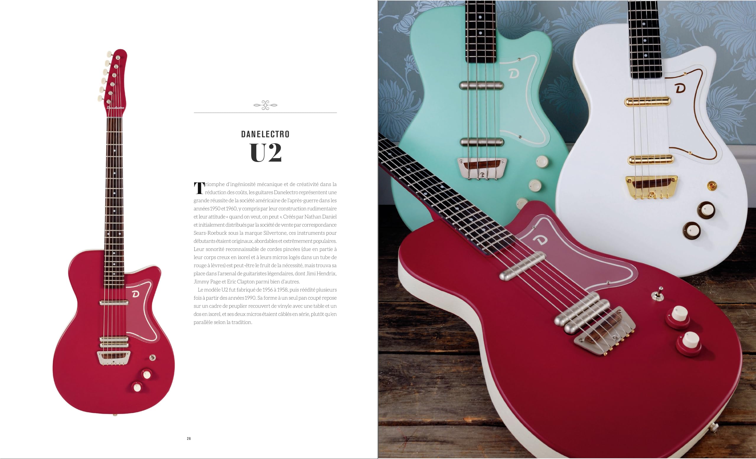 Guitares électriques de légende: Classiques, modernes, rares et anciennes