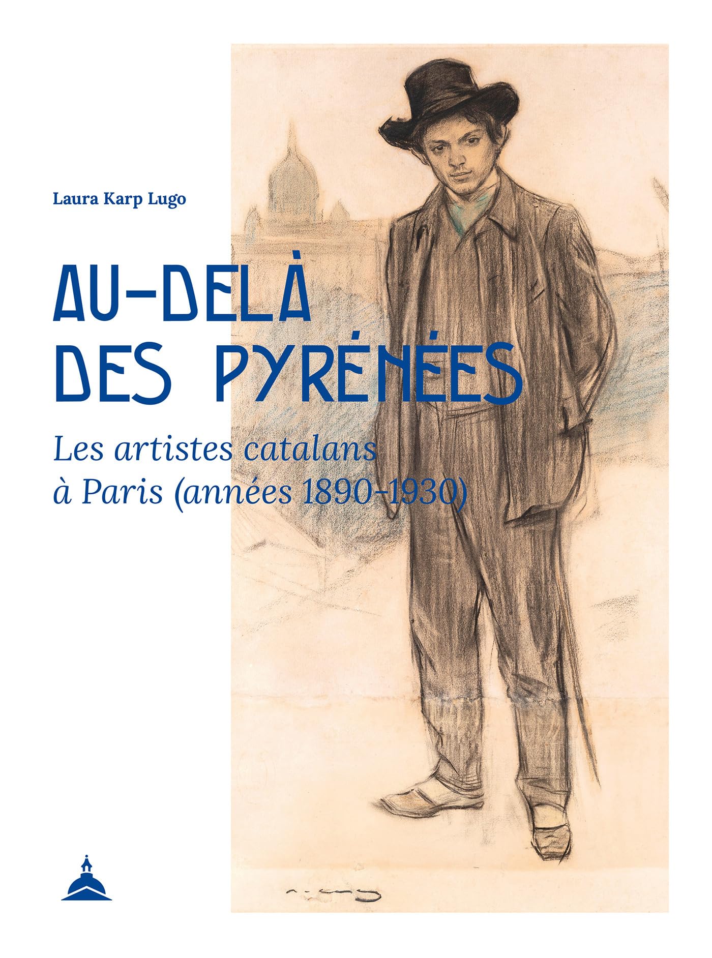 Artistes catalans à Paris 1890-1930 : livre histoire de l'art, avant-garde et peinture moderne
