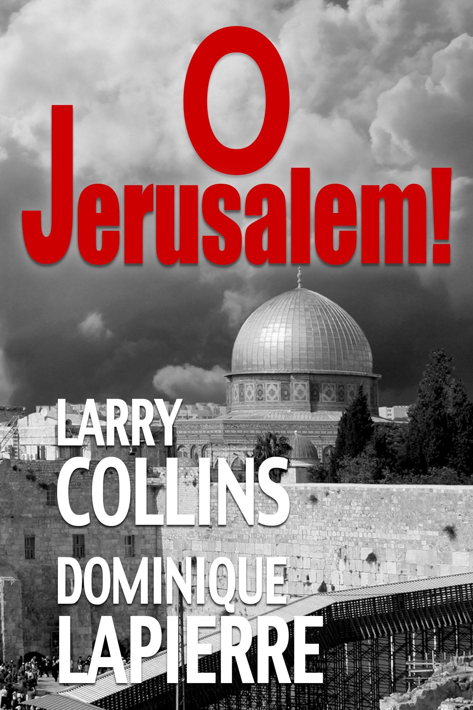 O Jerusalem! Kindle Edition