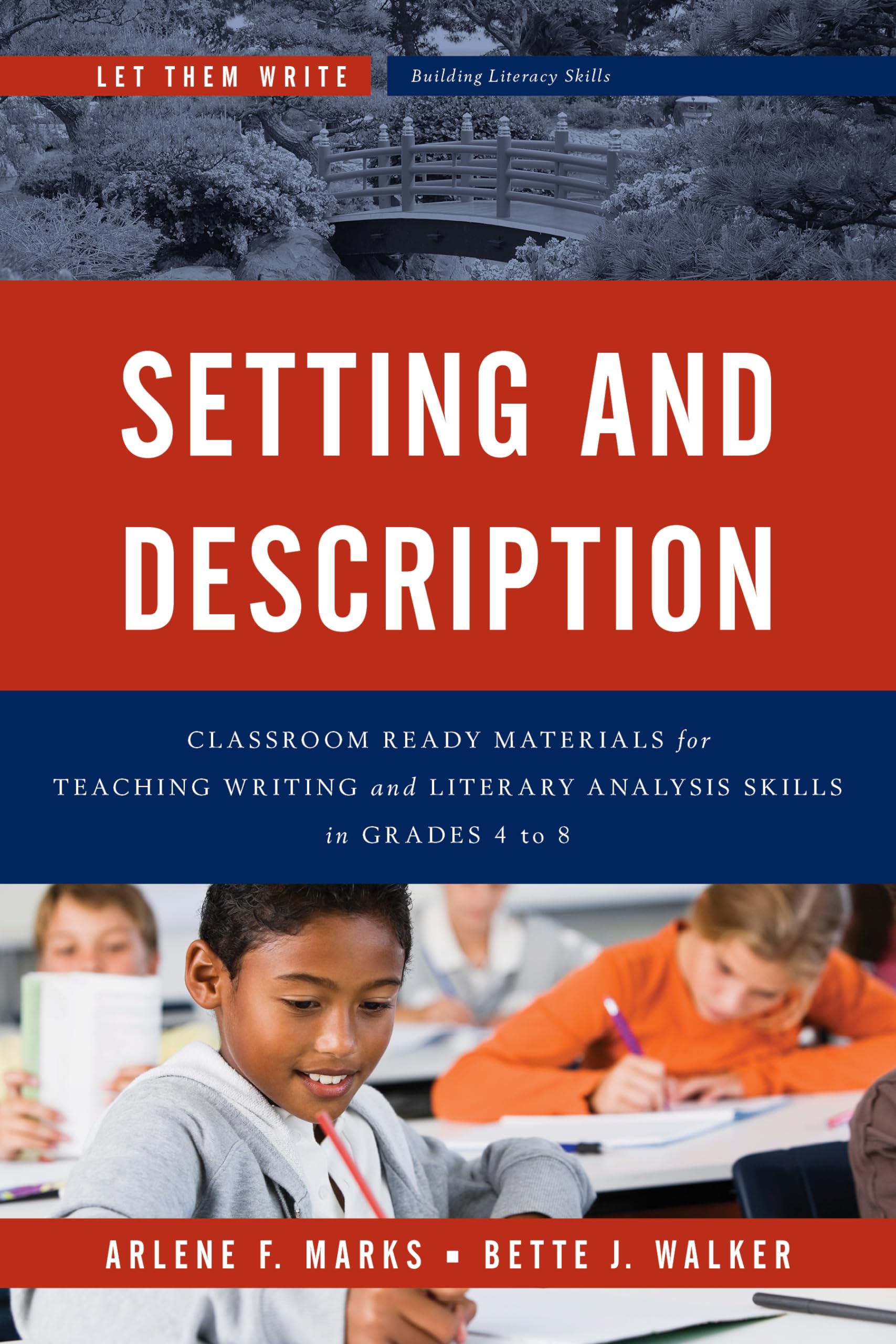 Setting and Description: Classroom Ready Materials for Teaching Writing and Literary Analysis Skills in Grades 4 to 8 (Let Them Write: Building Literacy Skills)