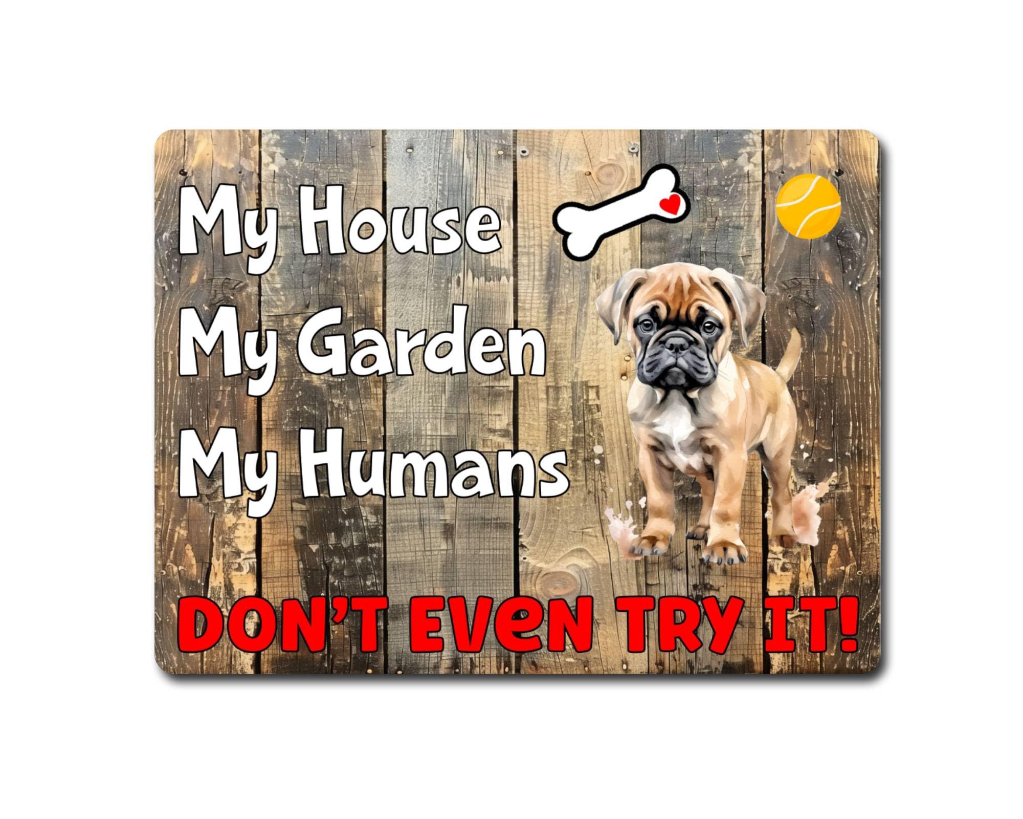 Decalarama Mastiff Aluminium Metal Sign Gift – My House Don't Even Try It!