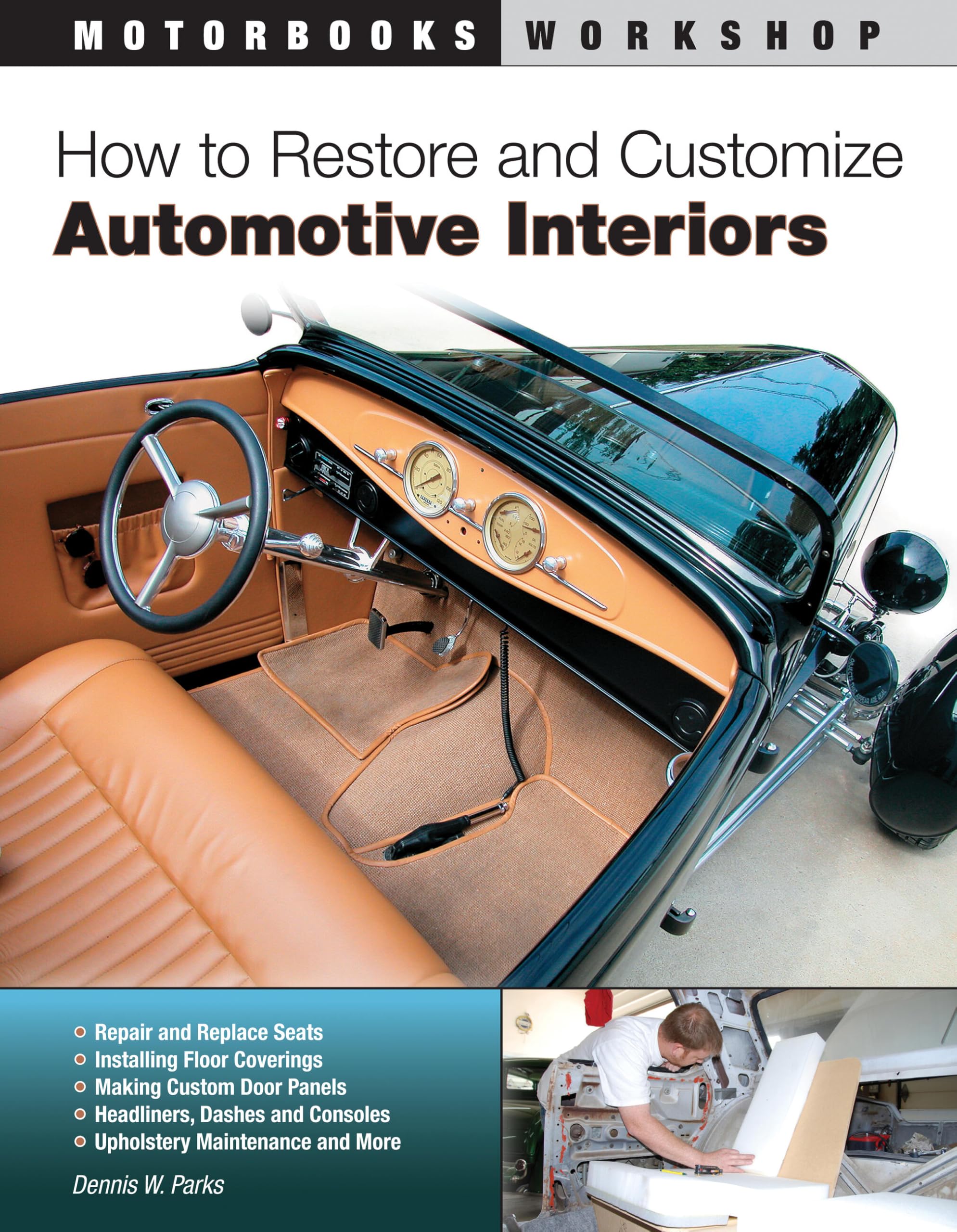 How to Restore and Customize Automotive Interiors (Motorbooks Workshop) Paperback – August 13, 2012