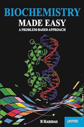BIOCHEMISTRY MADE EASY : A PROBLEM-BASED APPROACH