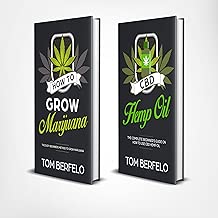 Marijuana: Growing Bundle - 2 Manuscripts to Learn How to Grow Marijuana and CBD Hemp Oil