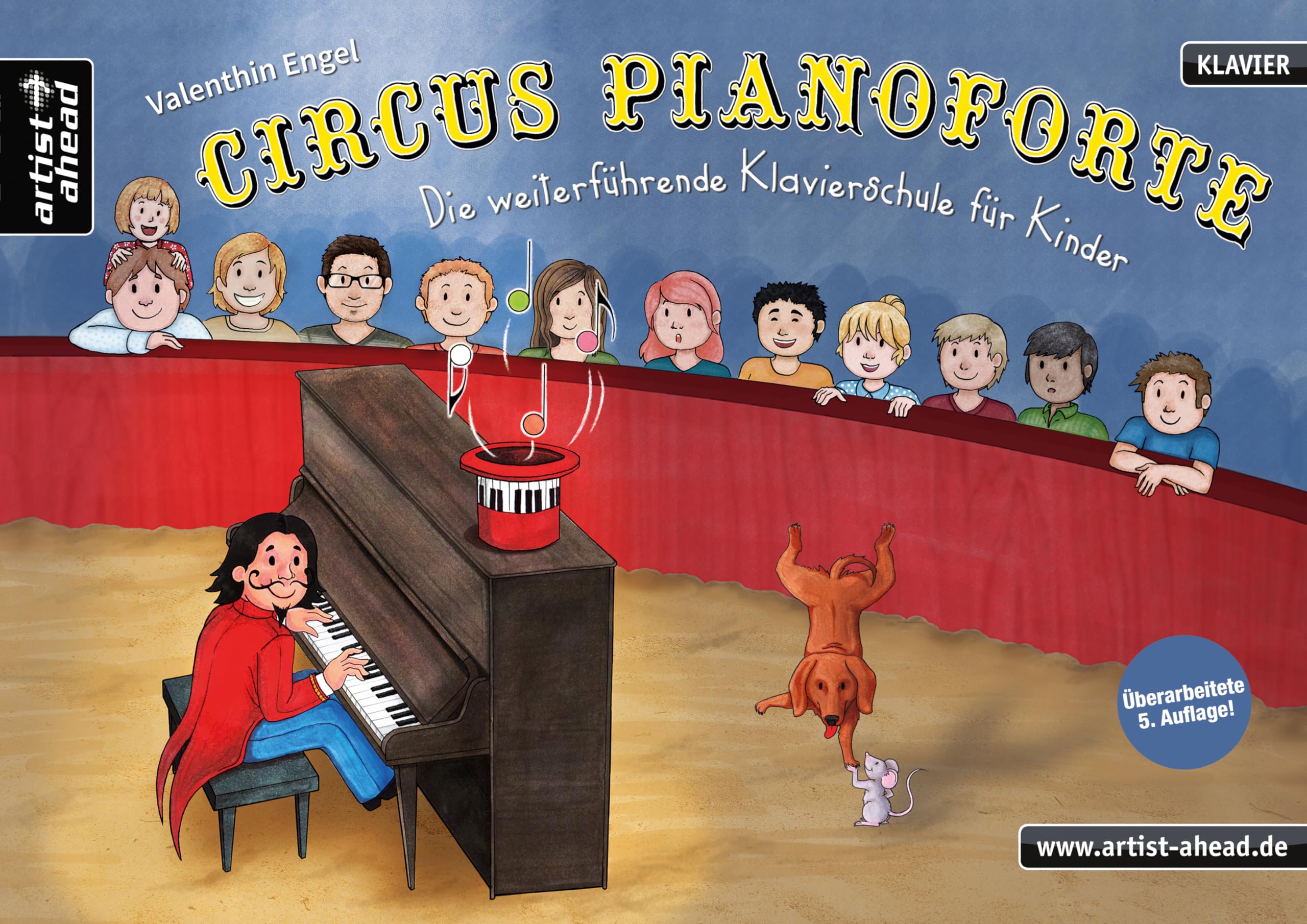 Circus Pianoforte: Die weiterführende Klavierschule für Kinder. Lehrbuch für Piano. Klaviernoten. Musiknoten. Klavierstücke. Kinderlieder. Spielbuch. Anfänger.
