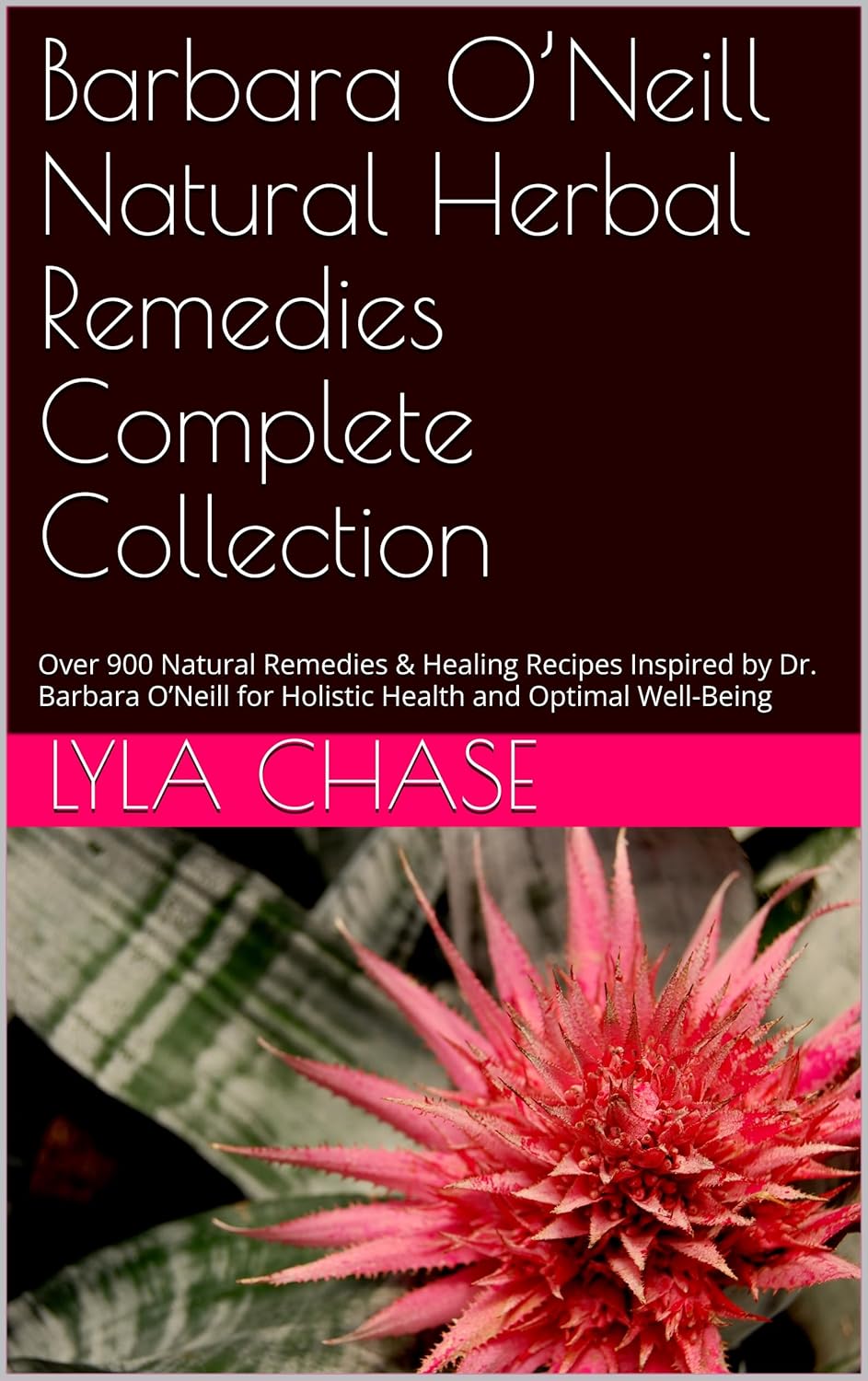 Barbara O’Neill Natural Herbal Remedies Complete Collection: Over 900