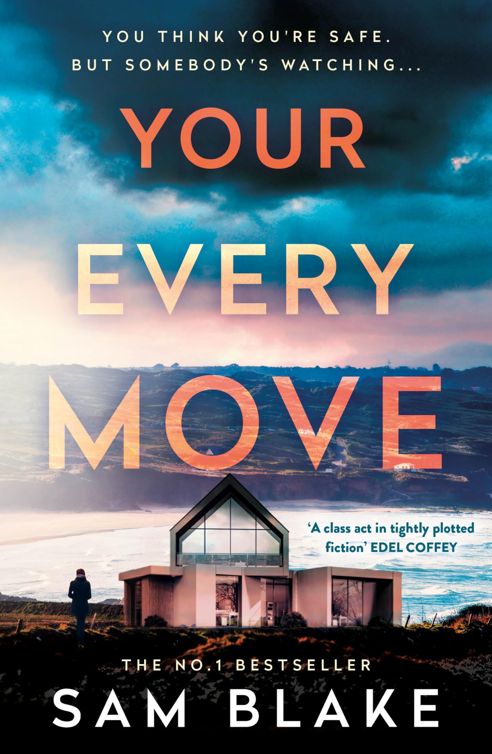 Your Every Move: The BRAND NEW, unputdownable psych thriller of 2026, the GRIPPING NUMBER ONE BESTSELLER