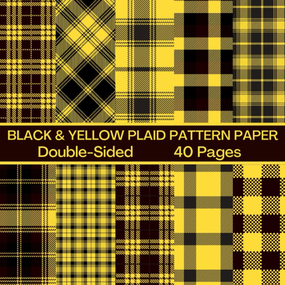 Black & Yellow Plaid Scrapbook Paper 40 Pages 20 Sheets: Plaid Pattern Paper: Double Sided for Scrapbooking, Card Making, Origami, DIY and More