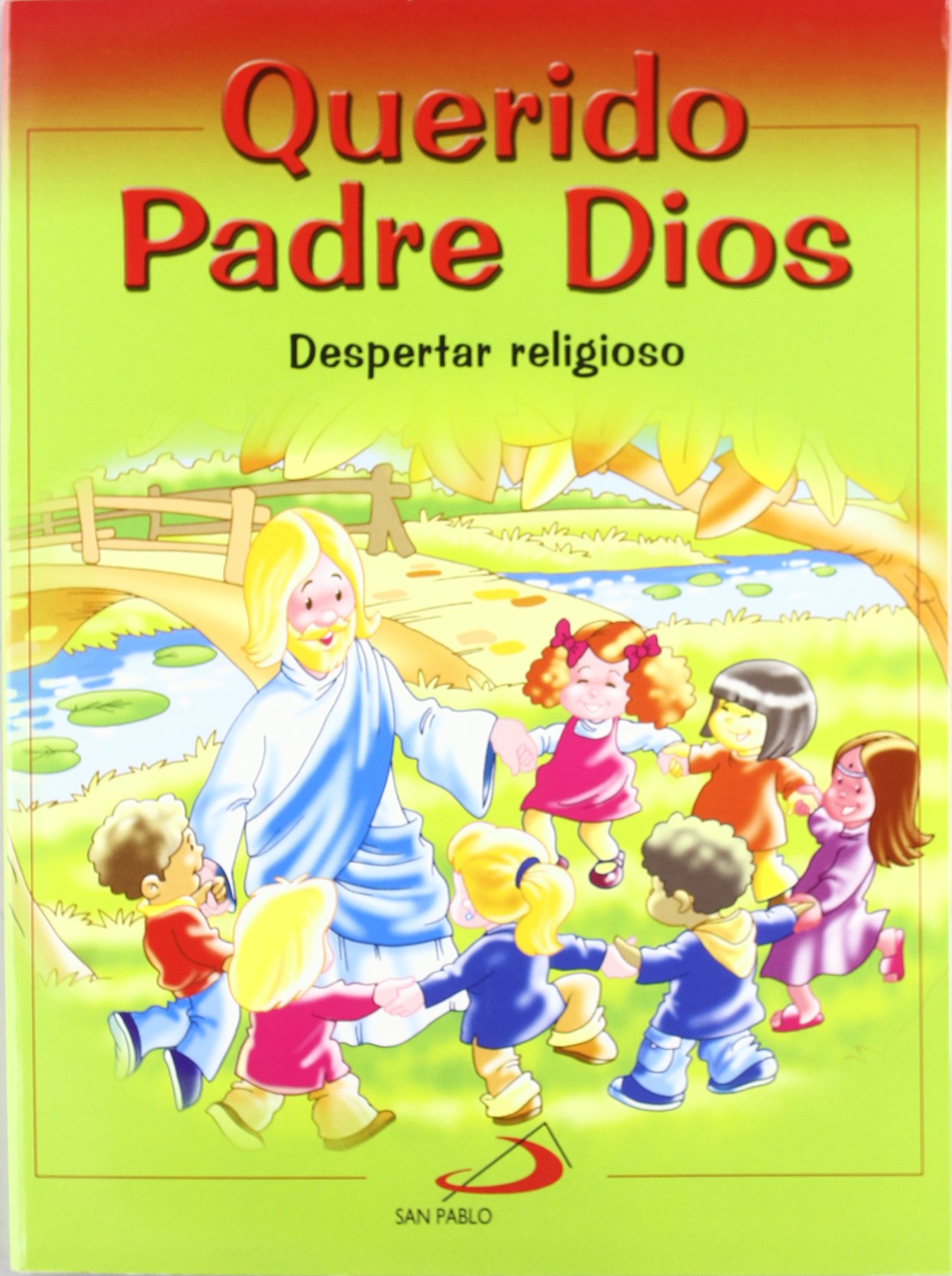 Proyecto Galilea 2000, Querido Padre Dios, despertar religioso, Educación Infantil. Libro de actividades