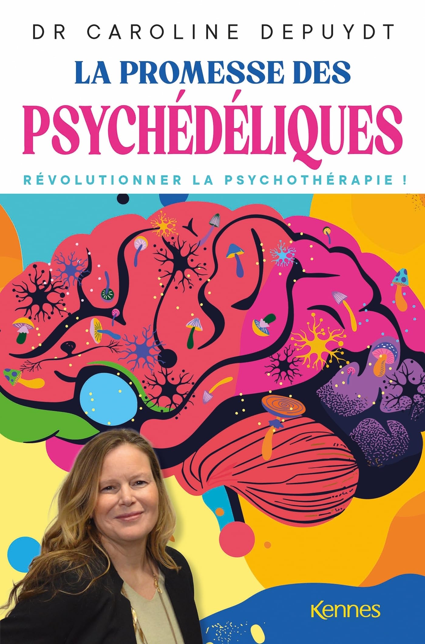 La promesse des psychédéliques: Bien dans ma tête
