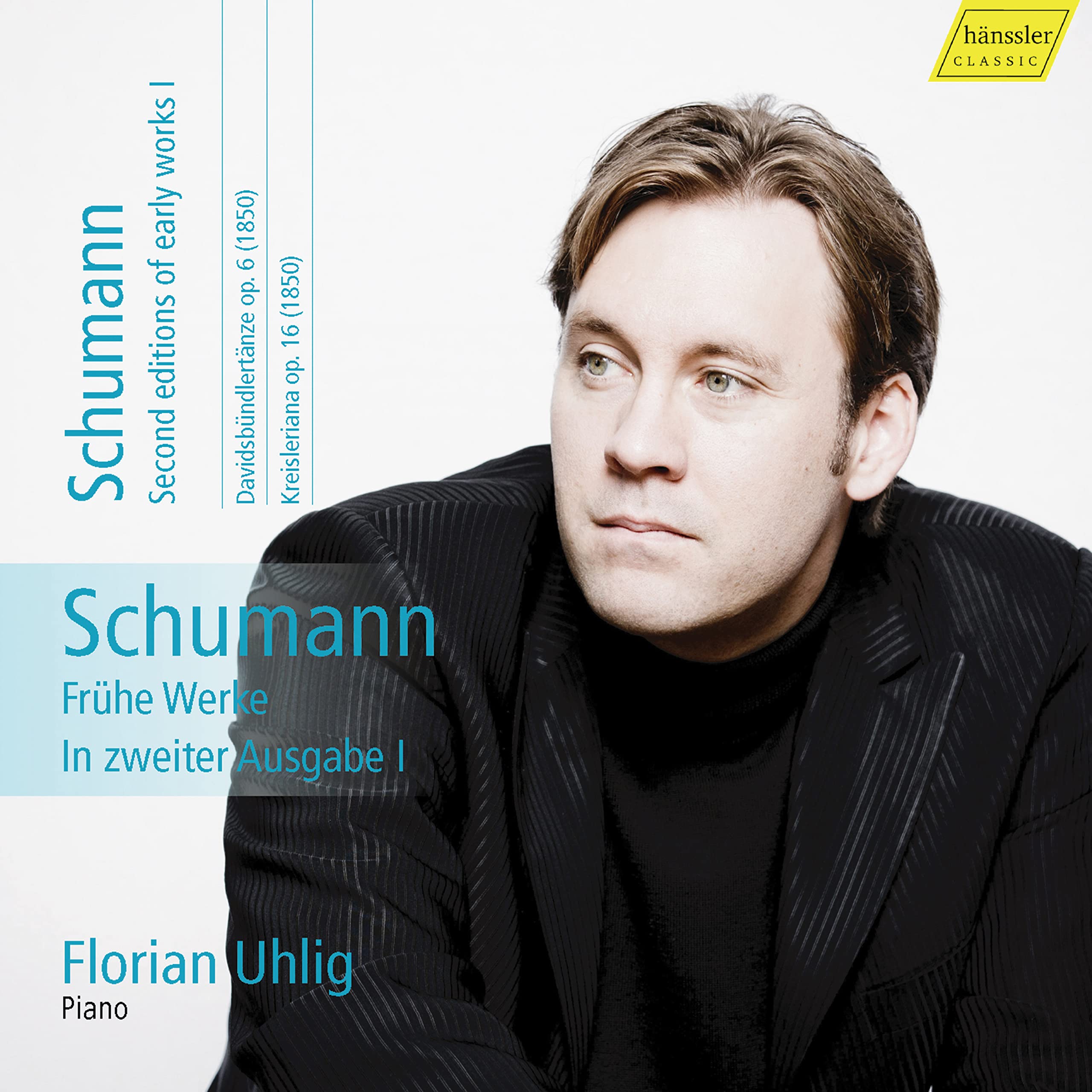 Robert Schumann: Frühe Werke in zweiter Ausgabe I