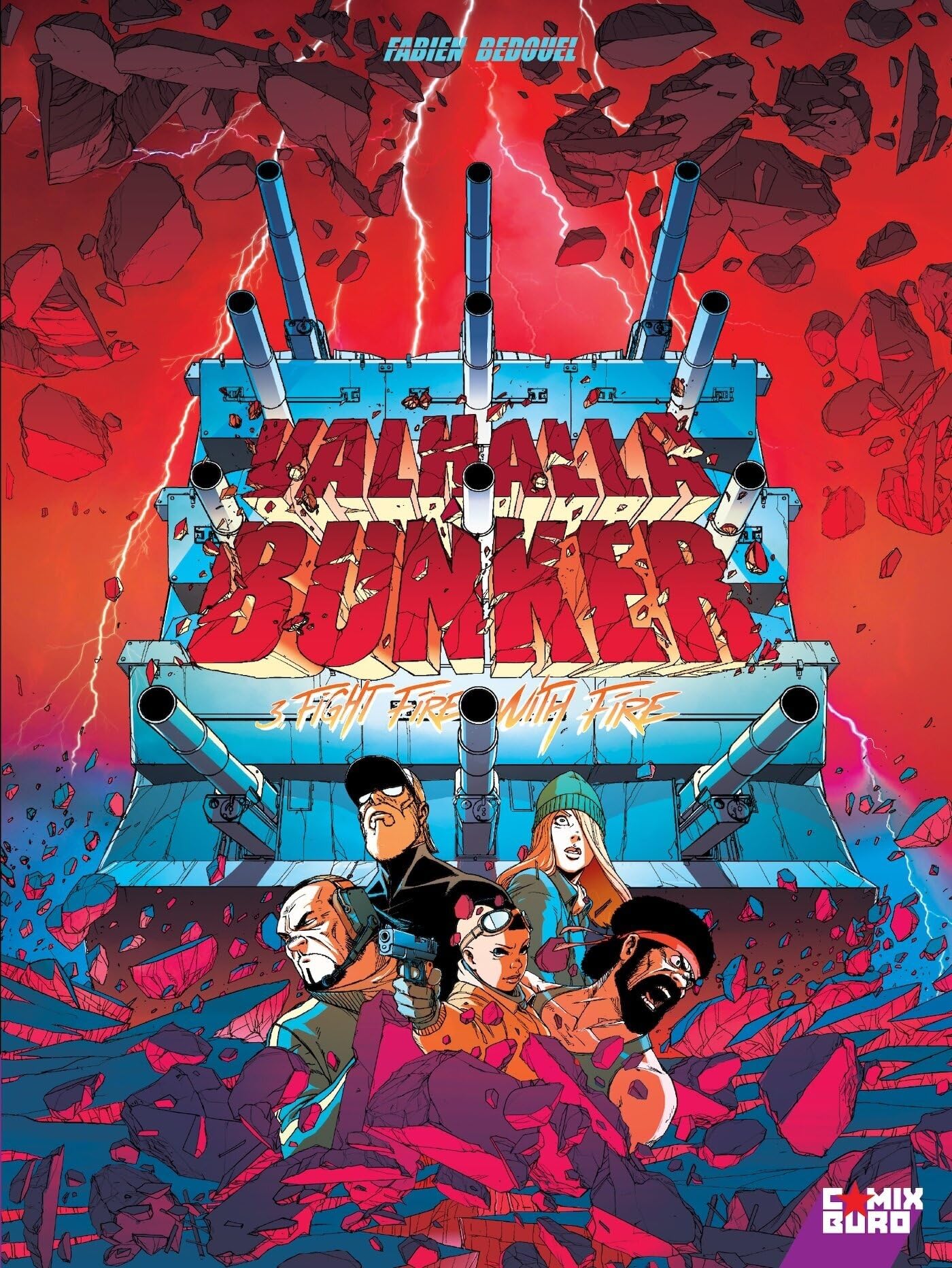 Valhalla bunker,03:fight fire and with fire - Fabien Bedouel - Comix Buro - cartonné - Bande dessinée
