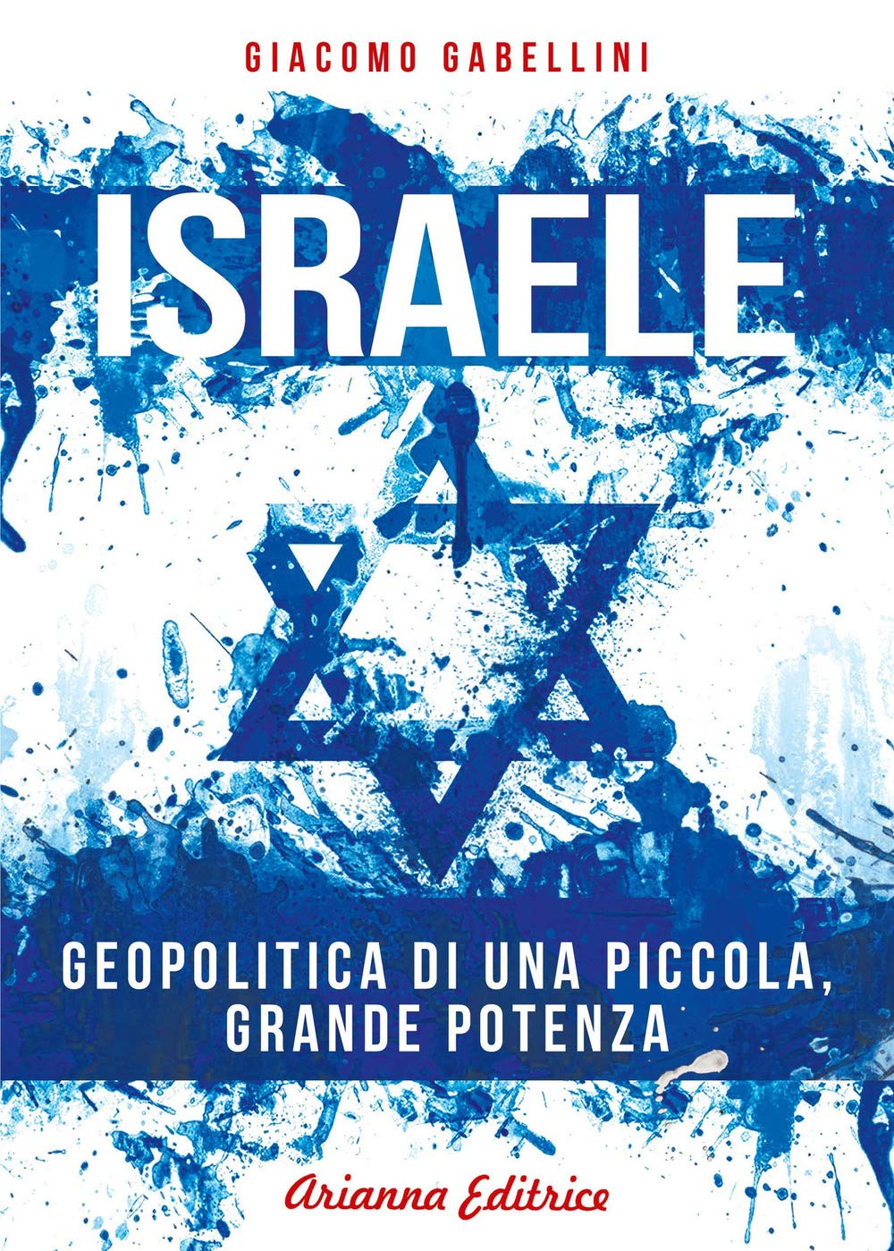 Israele. Geopolitica Di Una Piccola, Grande Potenza - 4