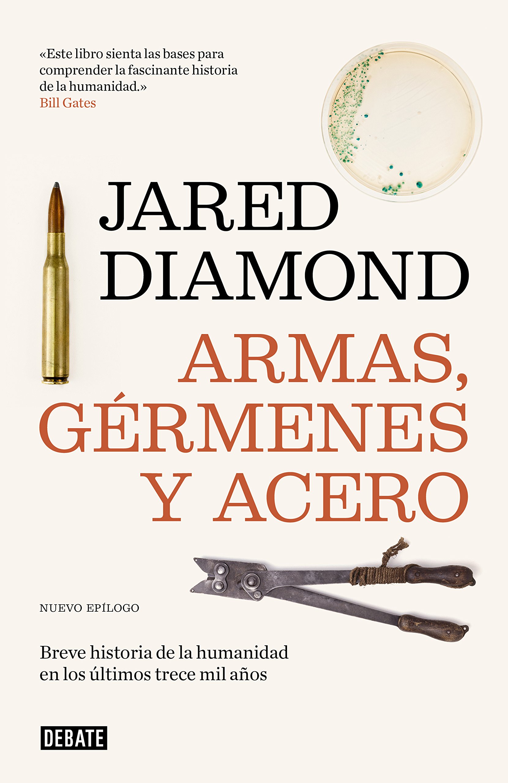 Armas, gérmenes y acero: Breve historia de la humanidad en los últimos trece mil años (Spanish Edition)