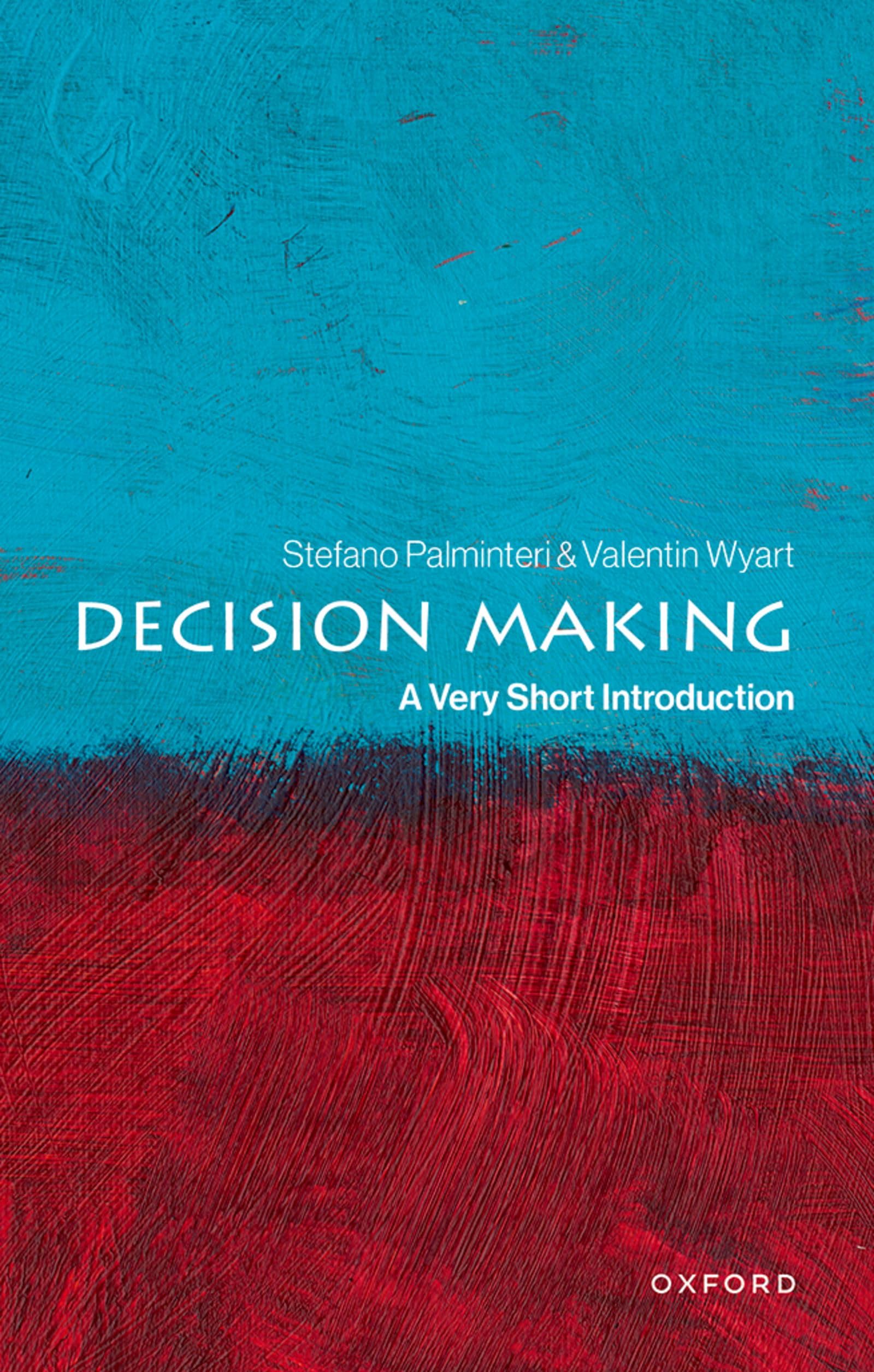 Decision Making: A Very Short Introduction