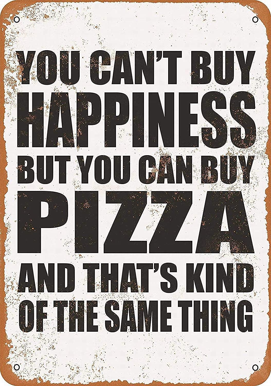 Yepyayqvk Tin Sign 92 You Can't Buy Happiness But You Can Buy Pizza, Metal Wall Signs Tin Plaques Bar Kitchen Home Bedroom Lounge Dining Room Kitchen Coffee Bar Gifts 6X8 Inch