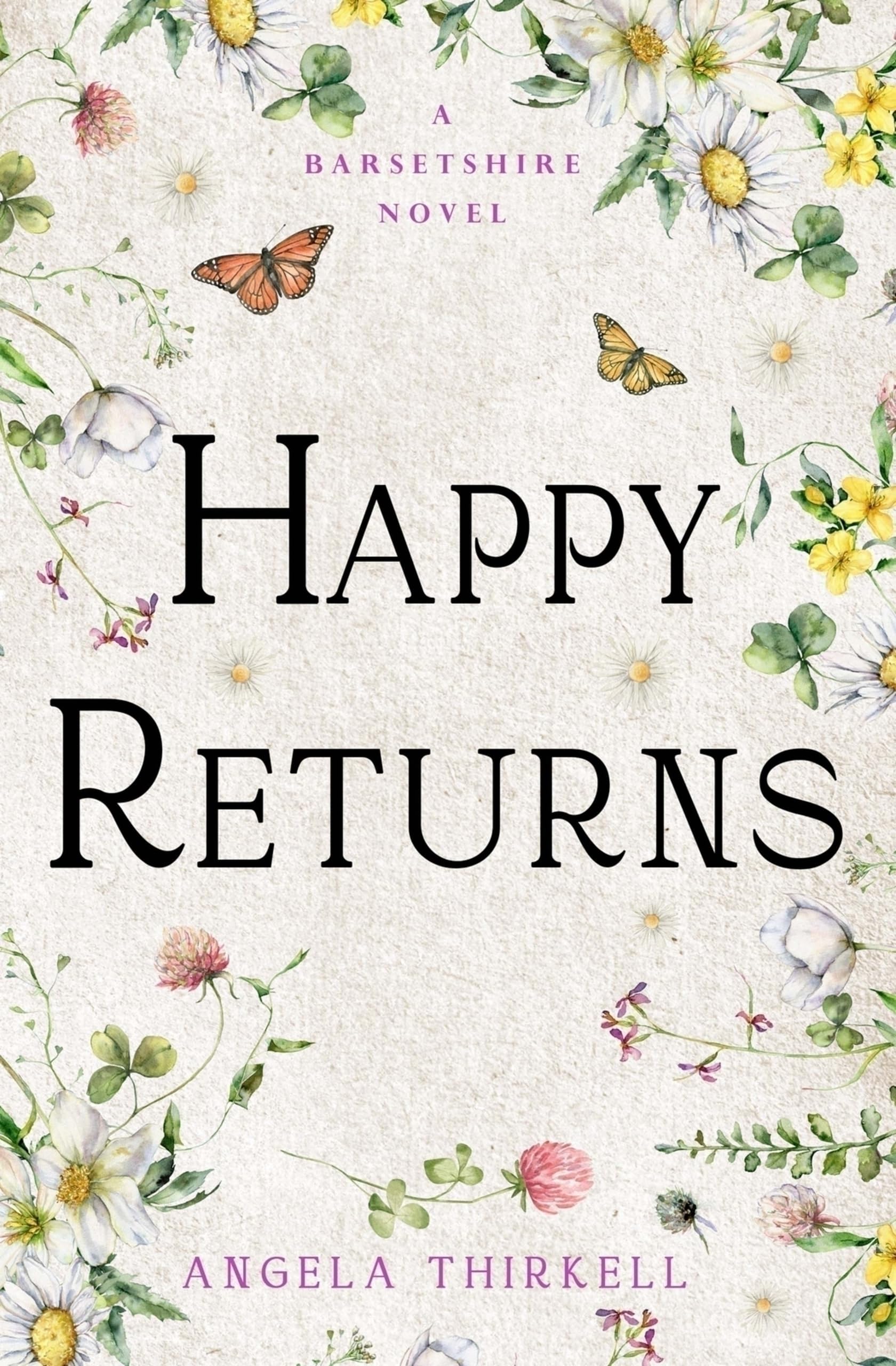 Happy Returns: Volume 21 (The Barsetshire Novels)