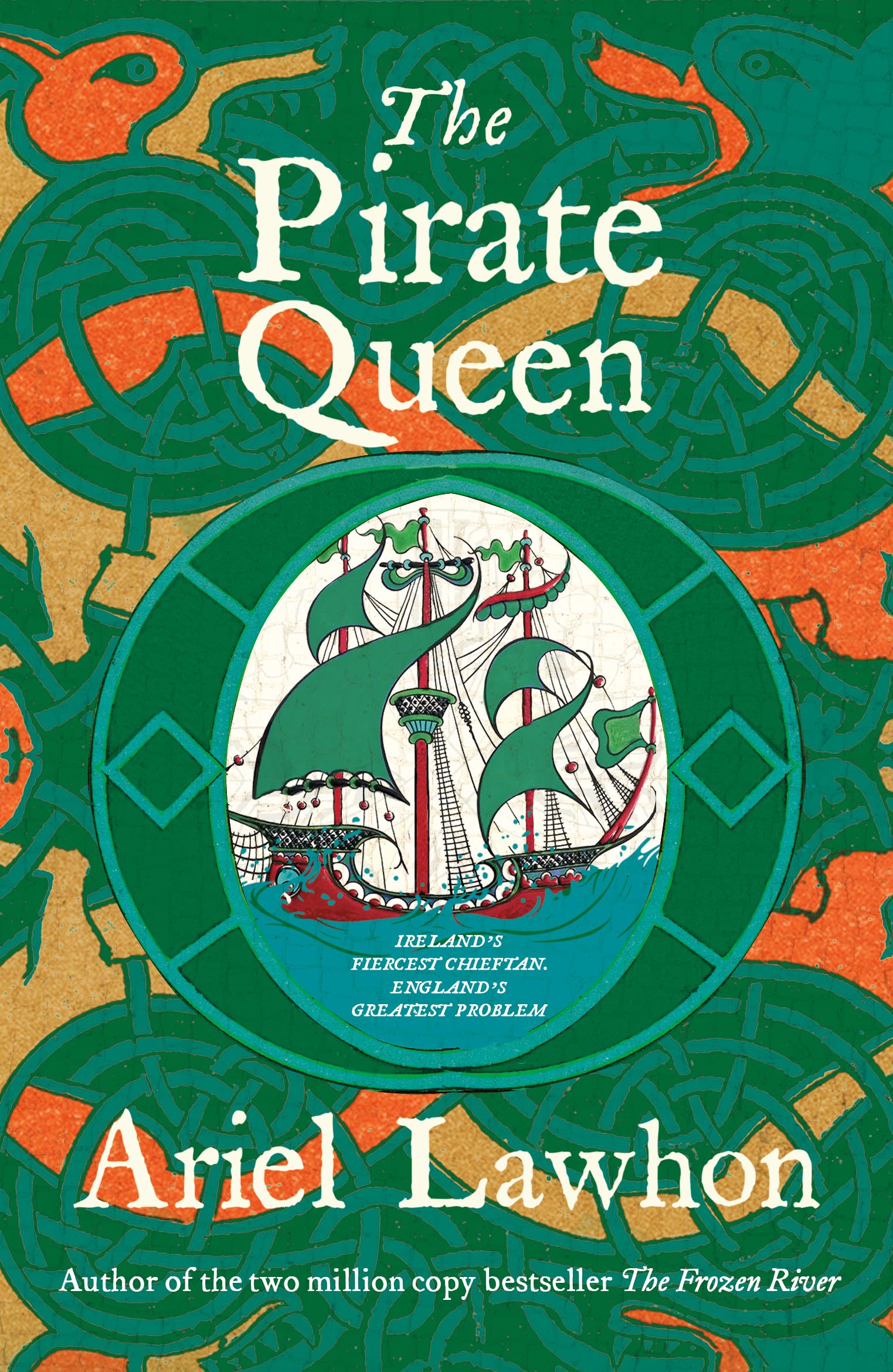 The Pirate Queen: From the Bestselling Author of THE FROZEN RIVER