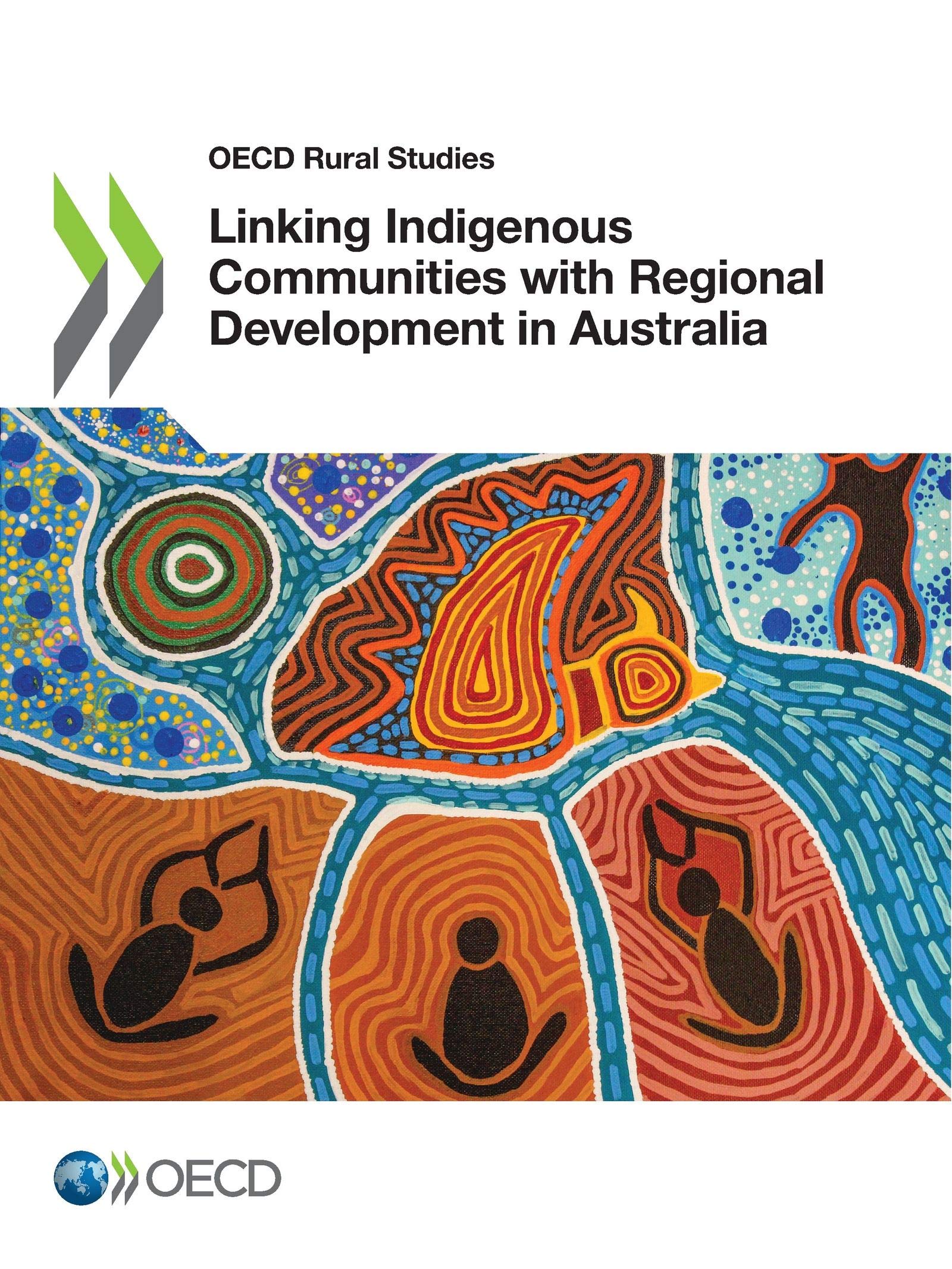 Linking indigenous communities with regional development in Australia (OECD rural studies)