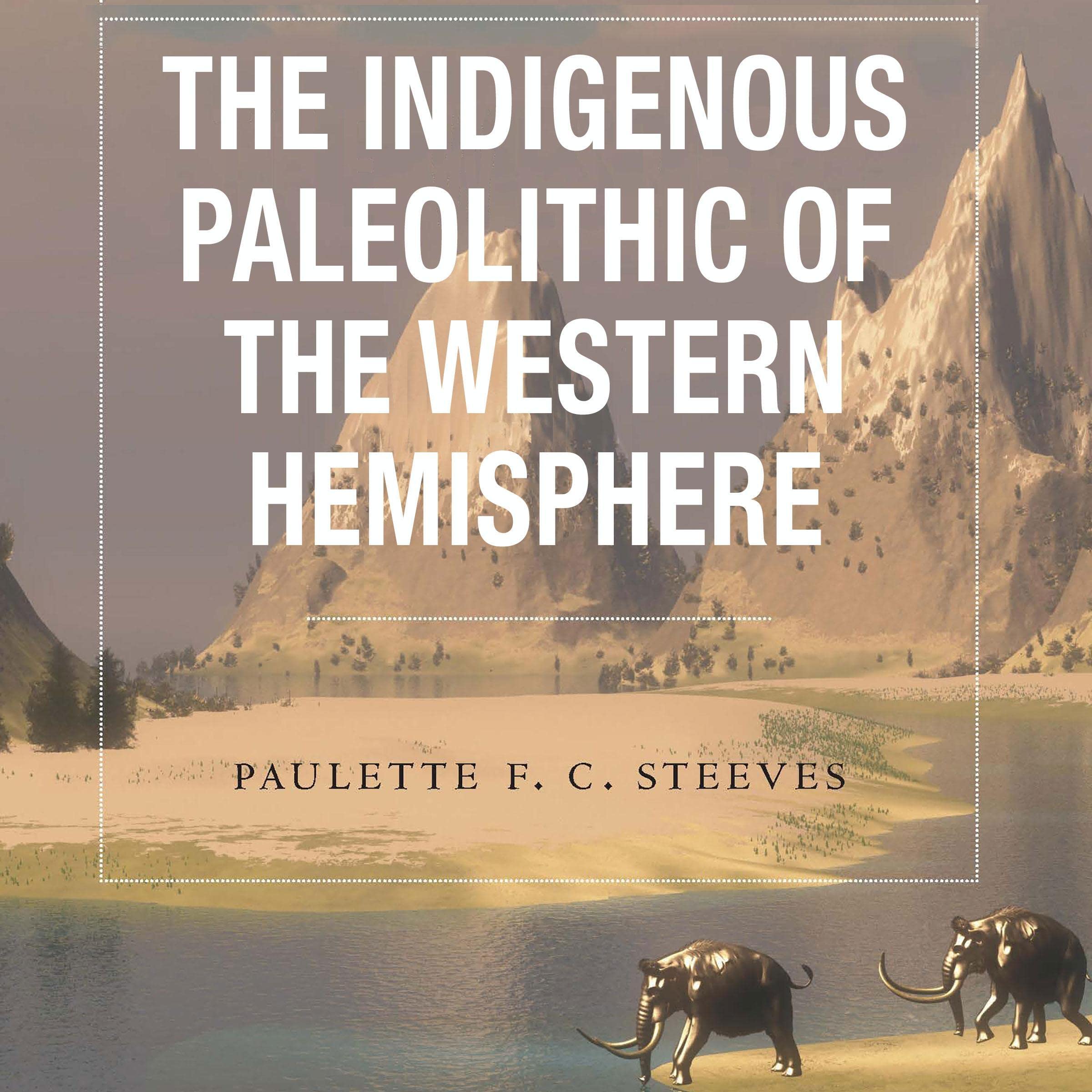 Cover art for The Indigenous Paleolithic of the Western Hemisphere