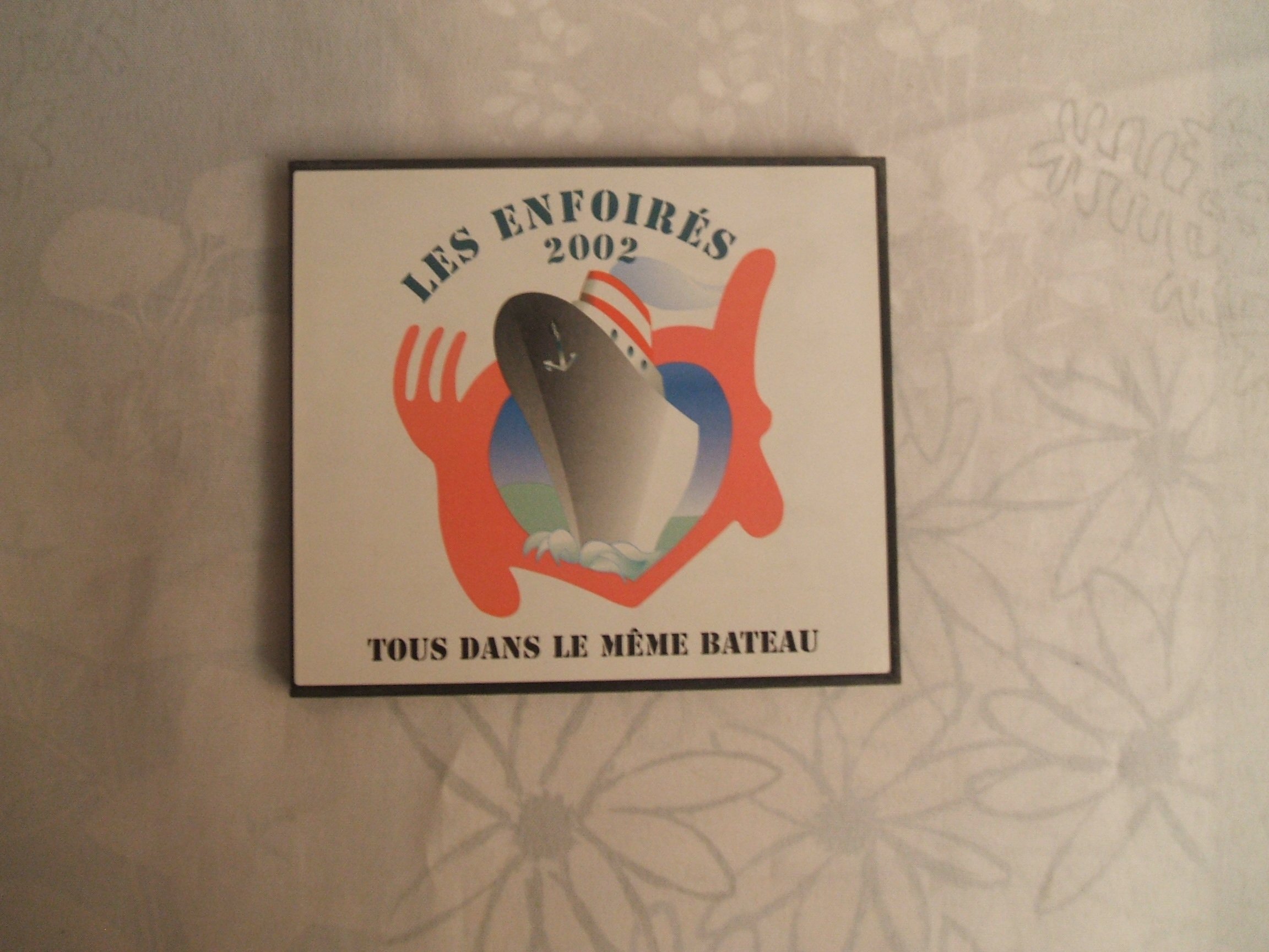 2002: Tous Dans Le Meme Bateau [Audio CD] Enfoires