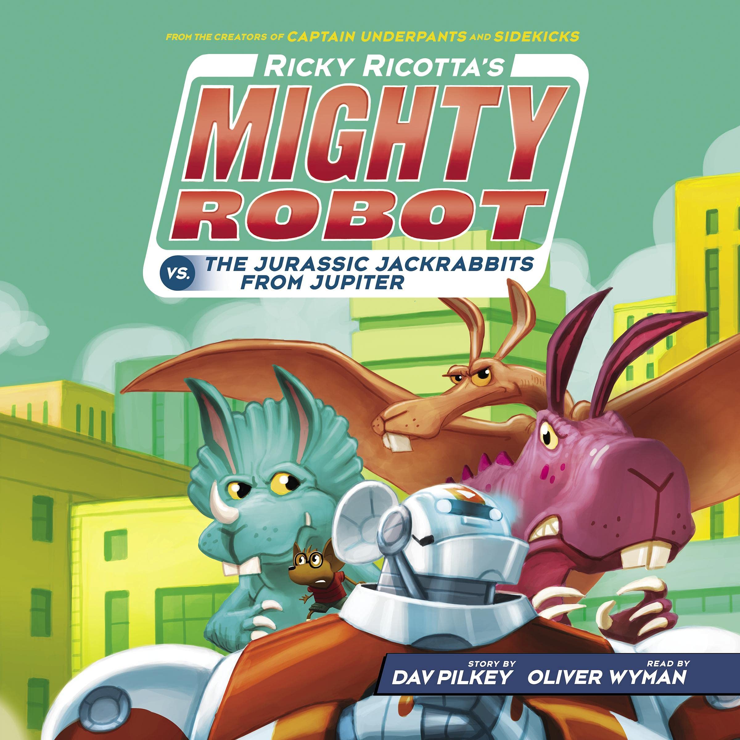 Cover art for Ricky Ricotta's Mighty Robot vs. the Jurassic Jackrabbits from Jupiter