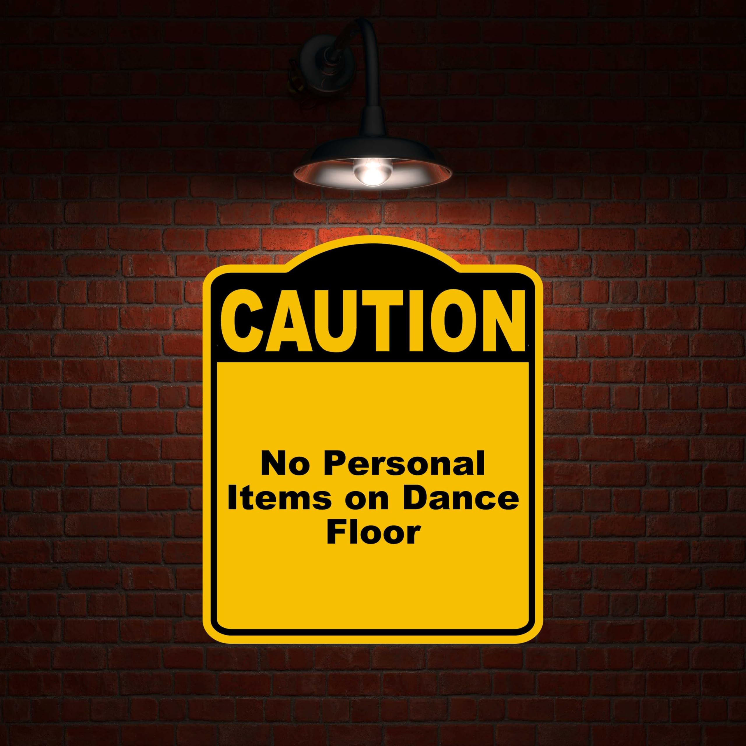 No Personal Items on Dance Floor Caution Yellow Black Aluminum Composite Sign 20 x 24 inches