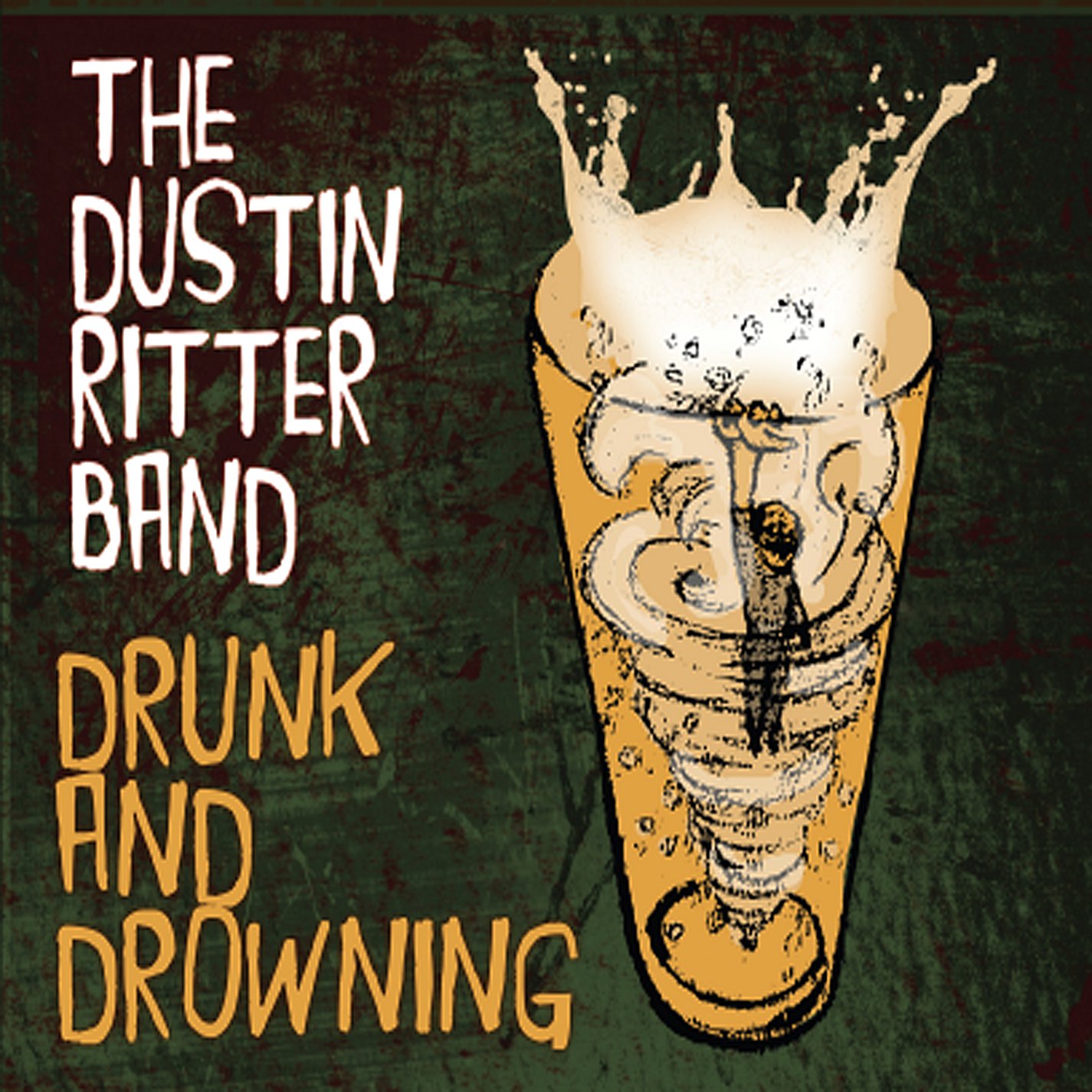 Drunk & Drowning [Audio CD] Dustin Ritter Band