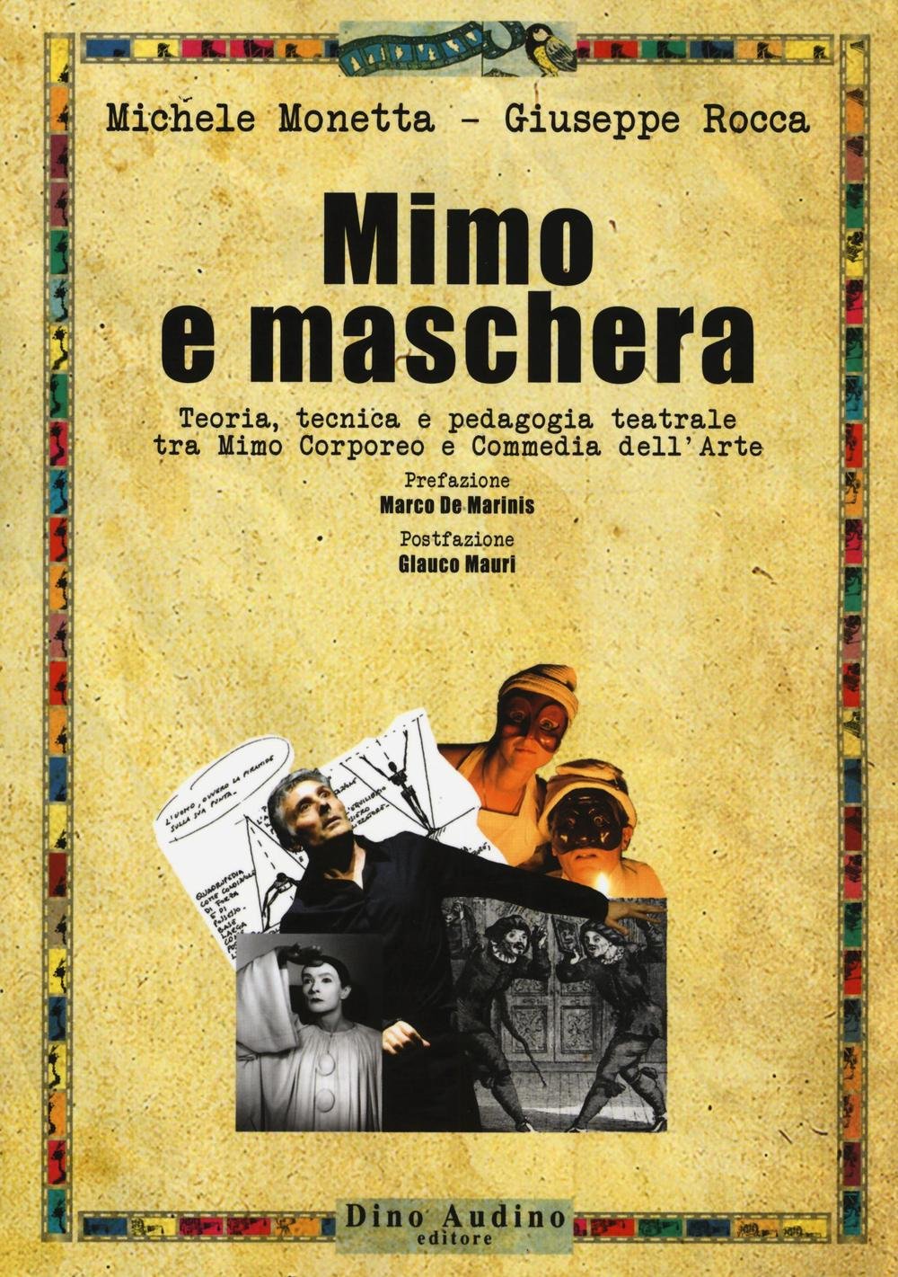 Mimo E Maschera. Teoria, Tecnica E Pedagogia Teatrale Tra Mimo Corporeo E Commedia Dell'arte - 4