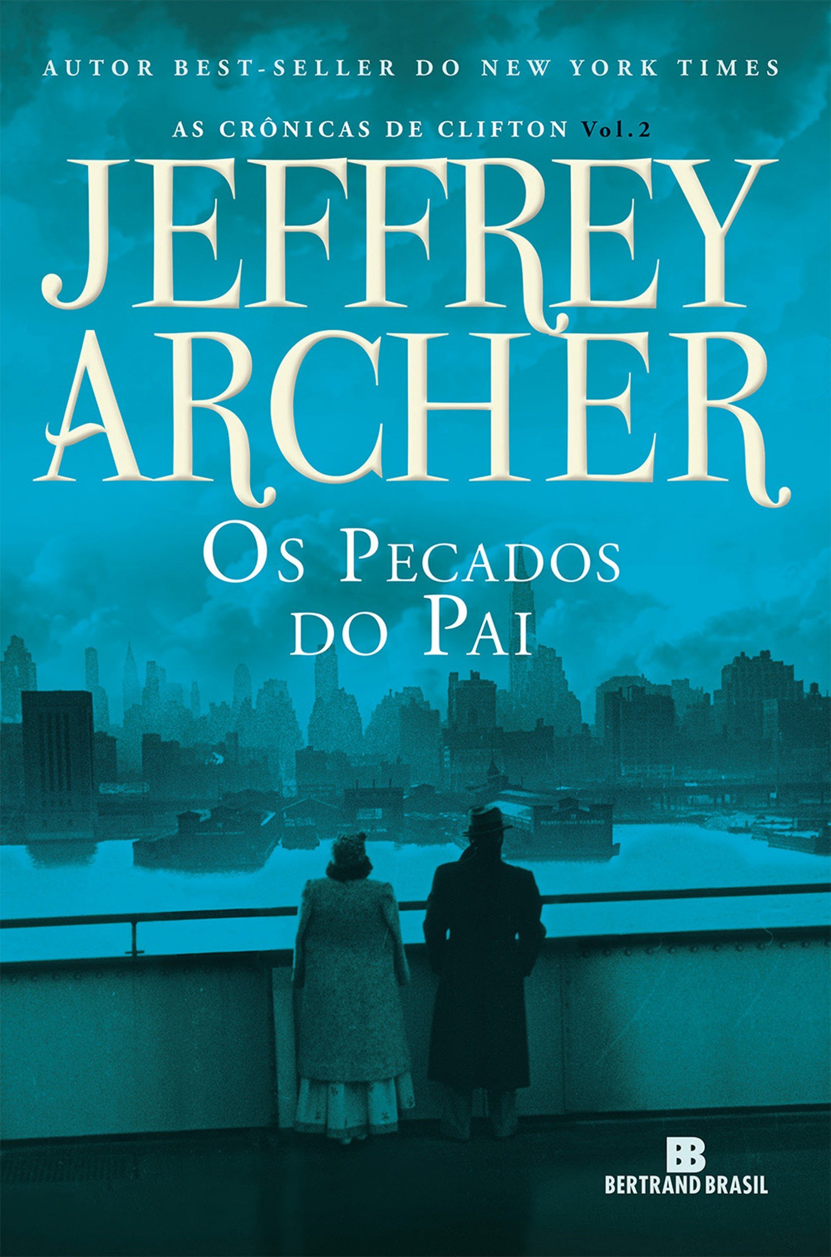 Os pecados do pai - As crônicas de Clifton - vol. 2 (Portuguese Edition)