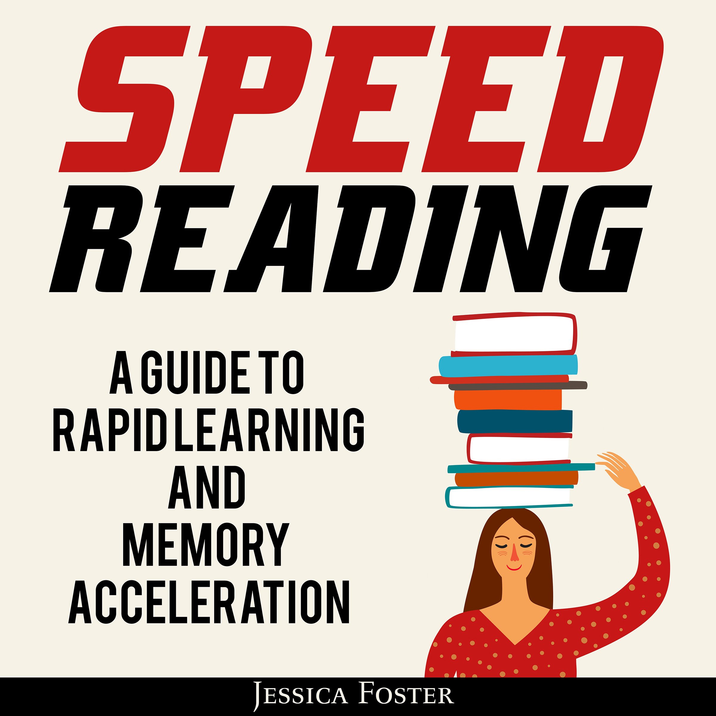 Speed Reading: A Guide to Rapid Learning and Memory Acceleration