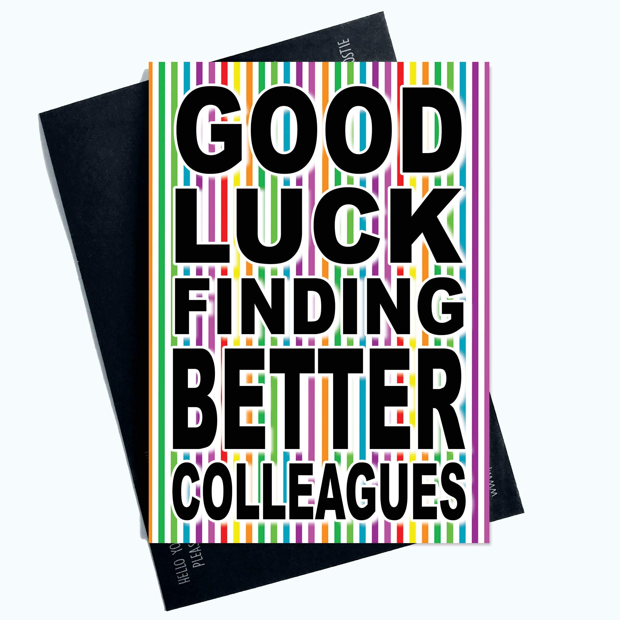 Funny New Job Leaving Cards Good Luck Finding Better Colleagues Coworker PC1049