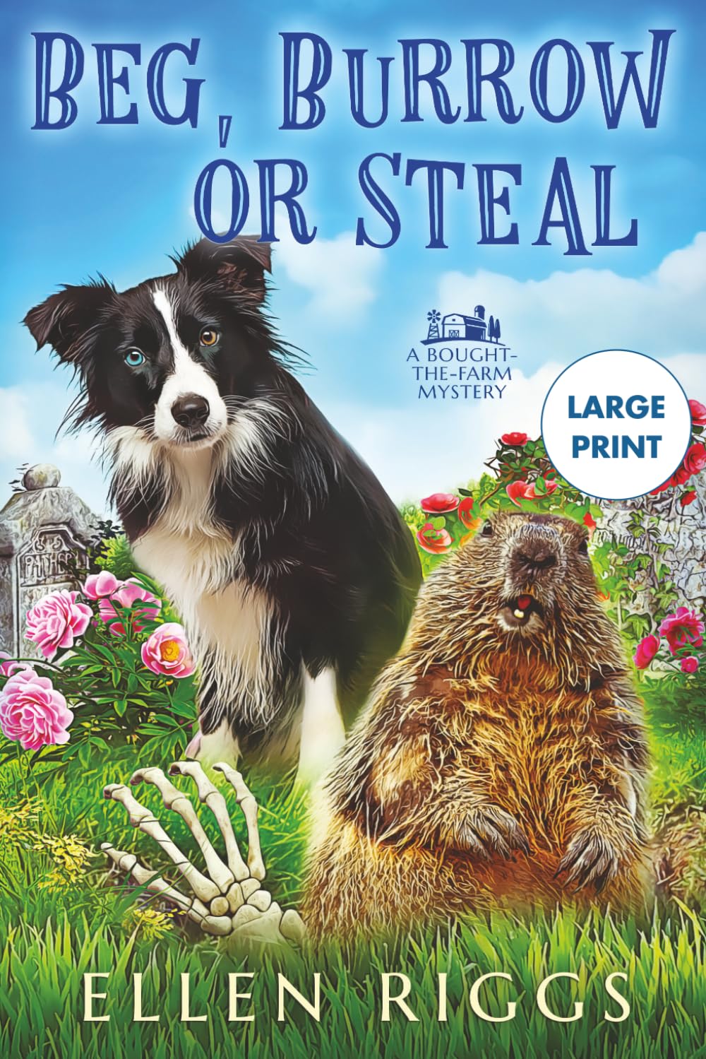Beg, Burrow or Steal (Large Print Series - Ellen Riggs' Books)