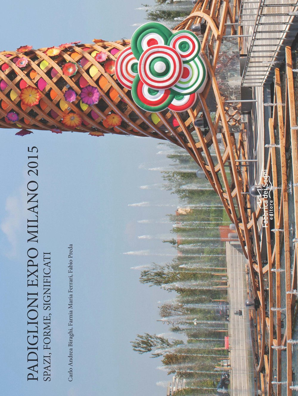 Padiglione Expo Milano 2015 guide illustré pour comprendre le design des pavillons