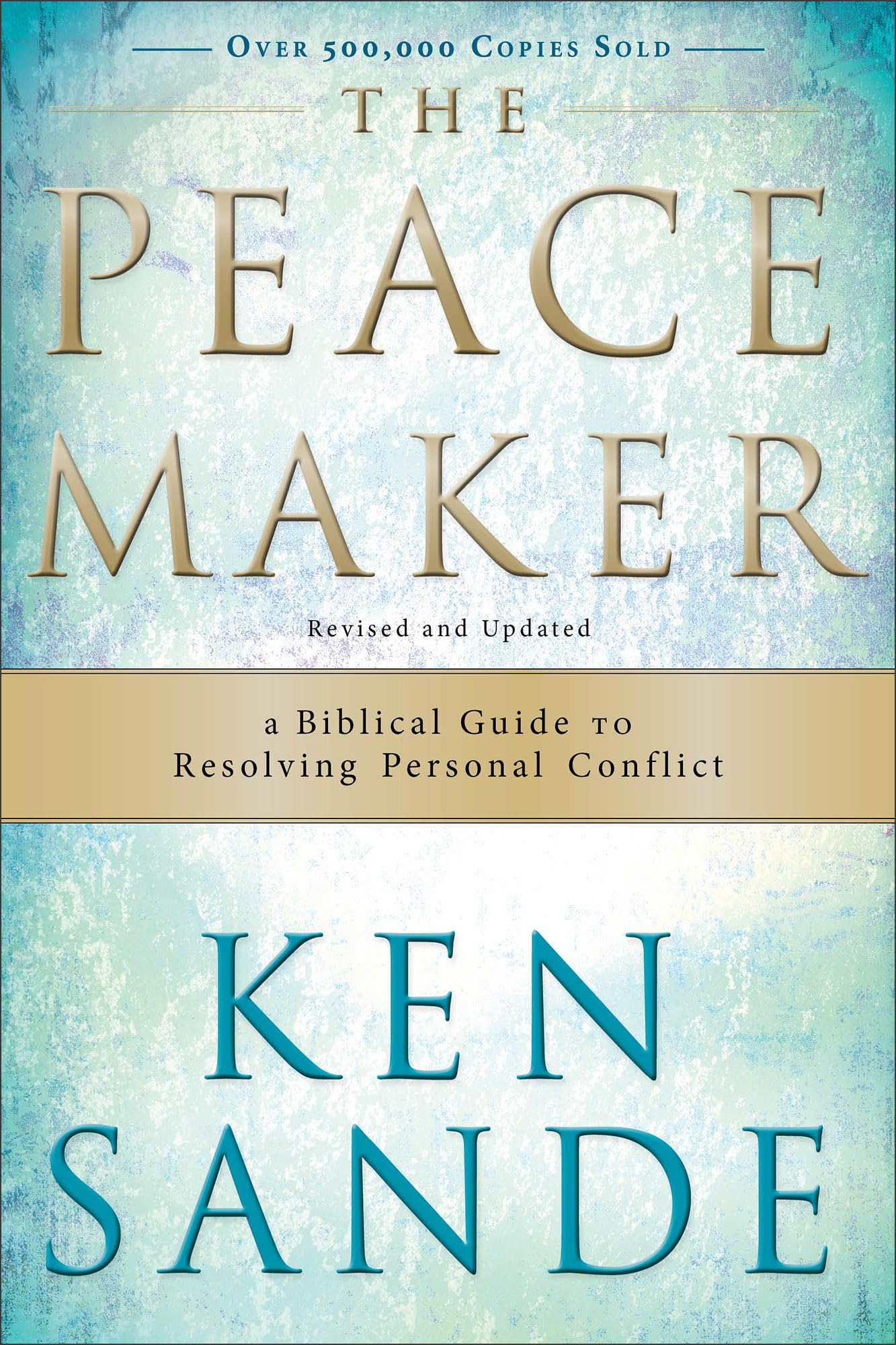 The Peacemaker: A Biblical Guide to Resolving Personal Conflict Paperback – January 1, 2004