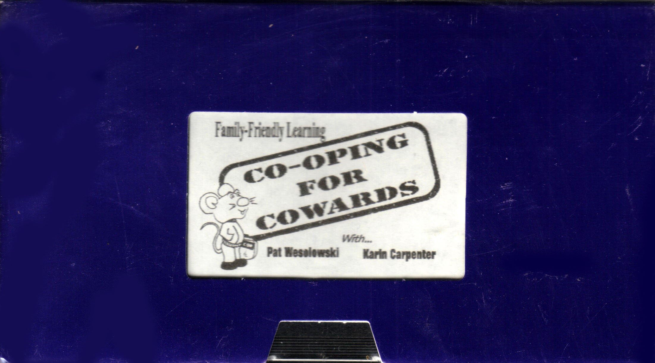 Co-Oping for Cowards: Family-Friendly Learning (VHS)