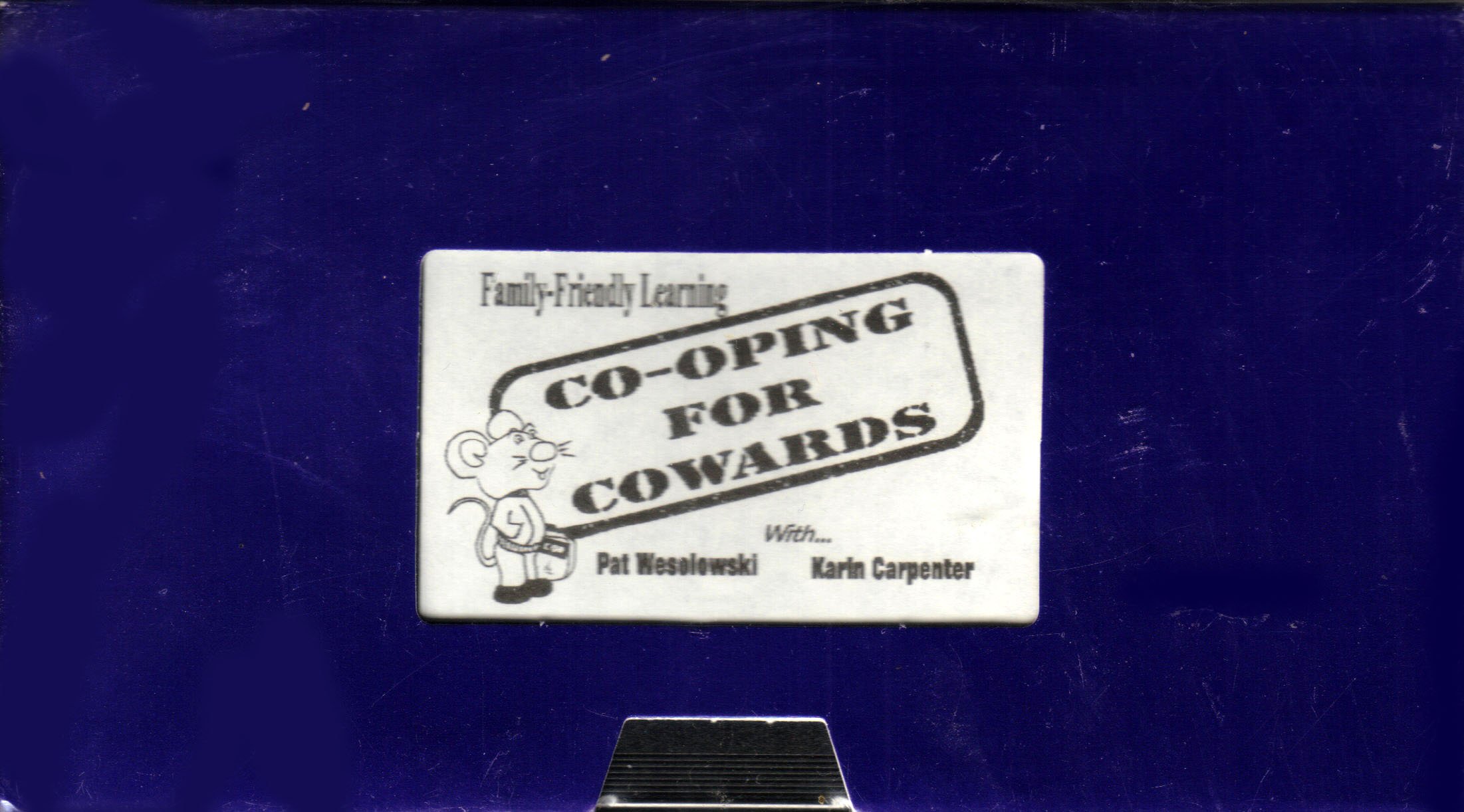Co-Oping for Cowards: Family-Friendly Learning (VHS)