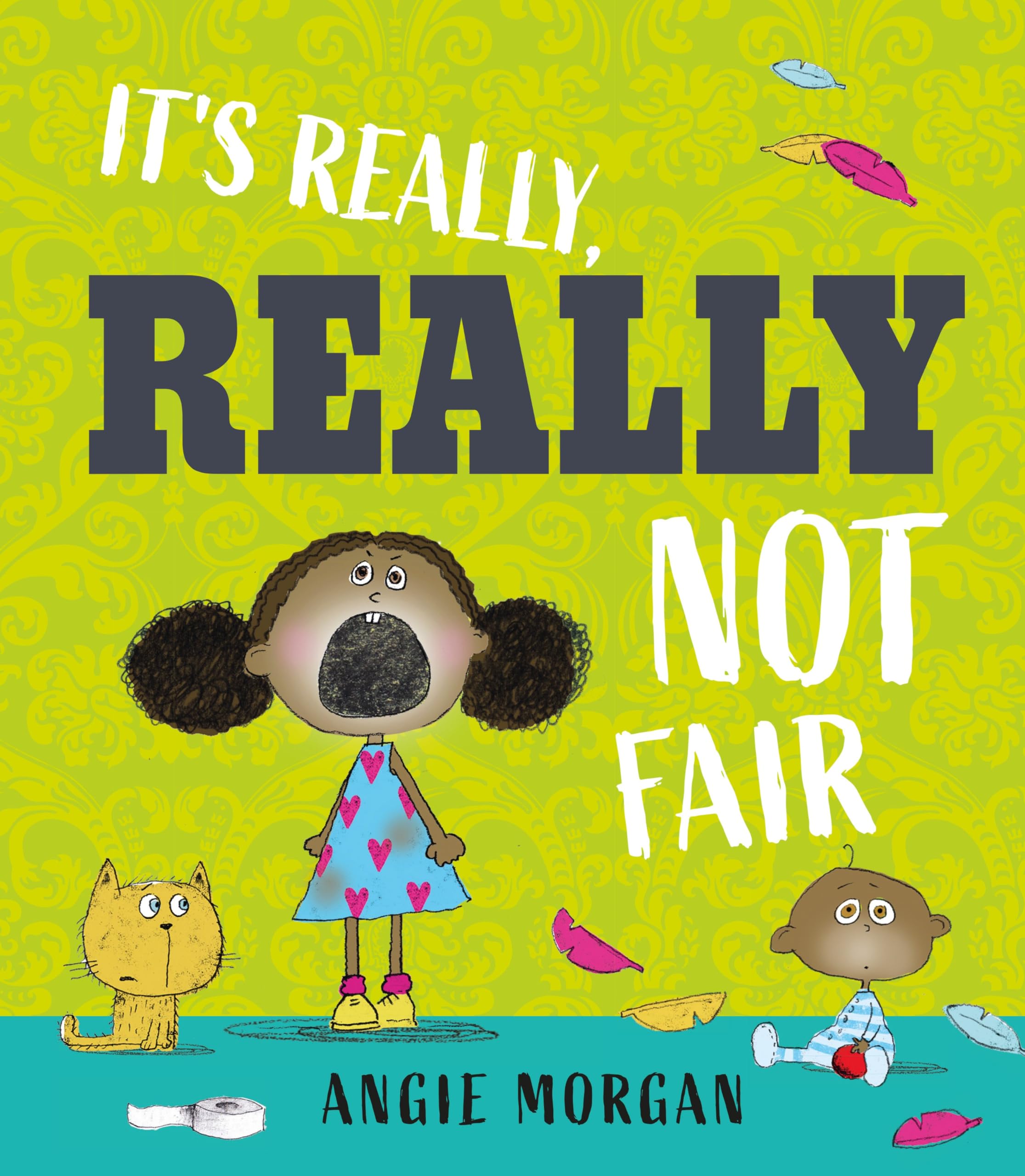 Its Really Really Not Fair by Angie Morgan HARDBACK 9781915659682