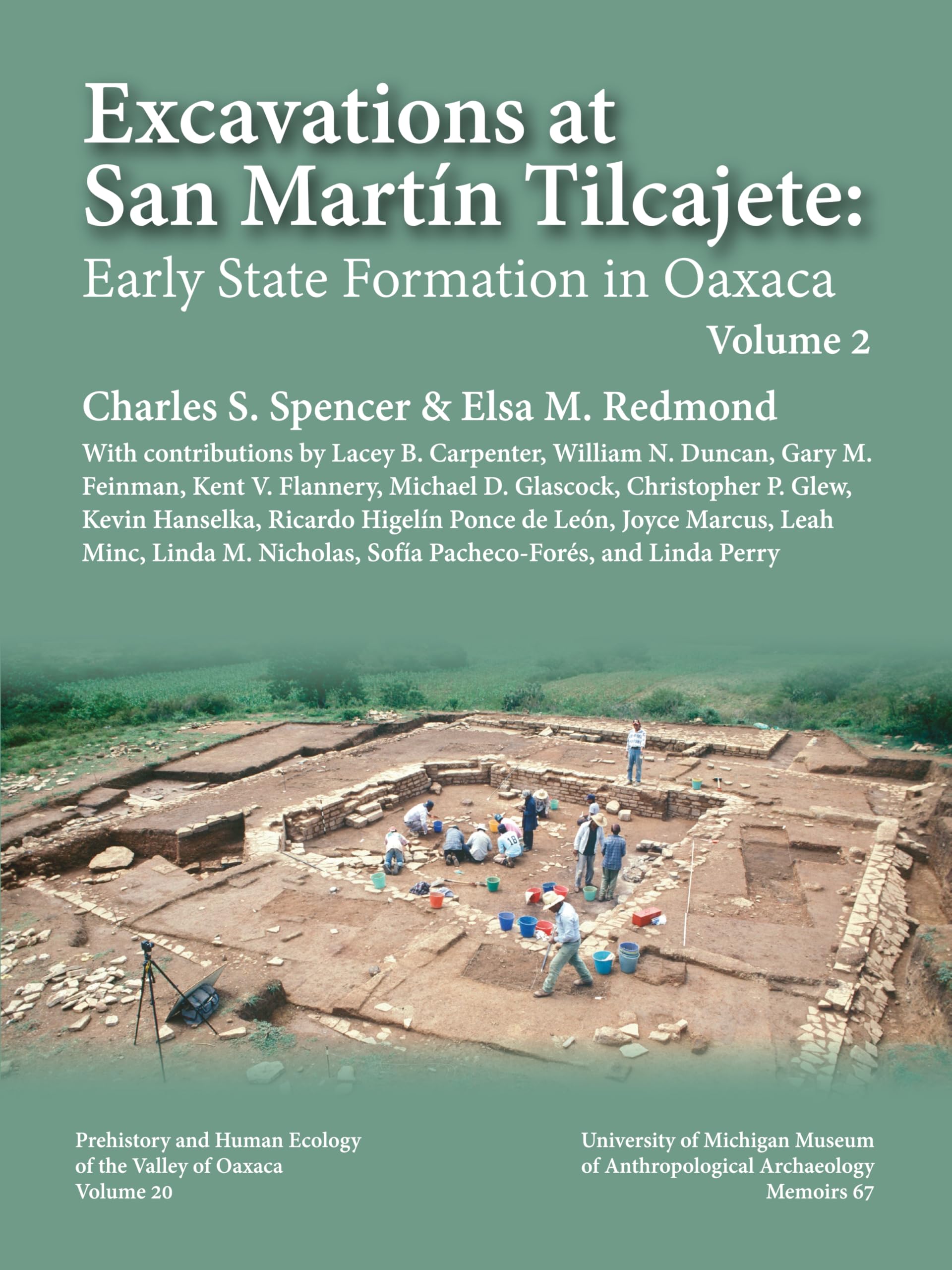 Excavations at San Martín Tilcajete: Early State Formation in Oaxaca, Volume II (Memoirs)