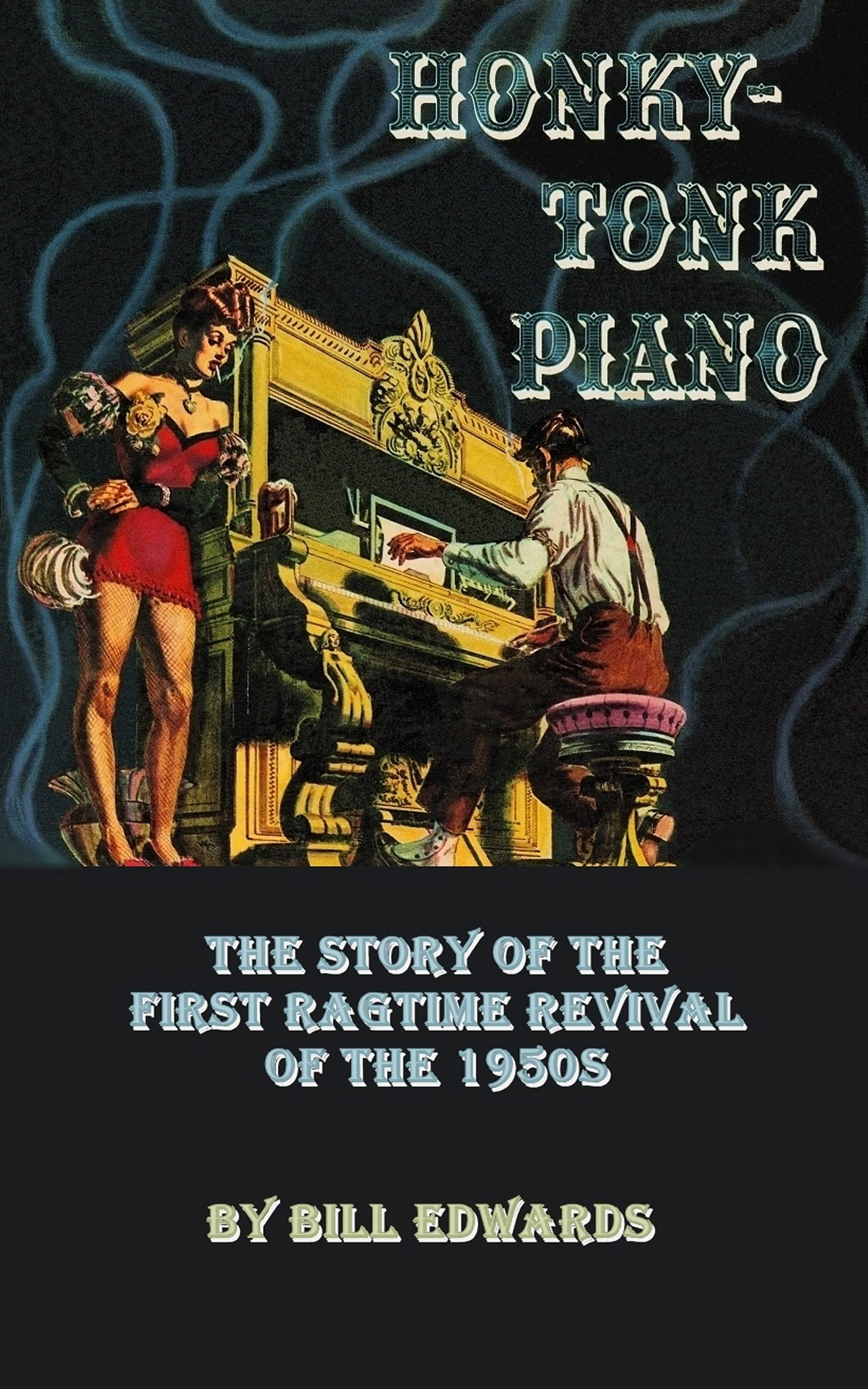Ragtime Revival livre historique sur le piano Honky-Tonk des années 1950