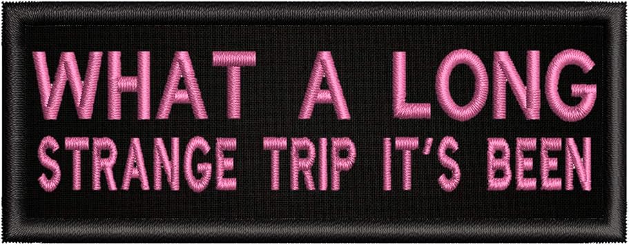 What A Long Strange Trip - 4" W x 1.5" T - Embroidered DIY Iron on or Sew-on Decorative Patch Badge Emblem Classic Music Band Album Series Applique