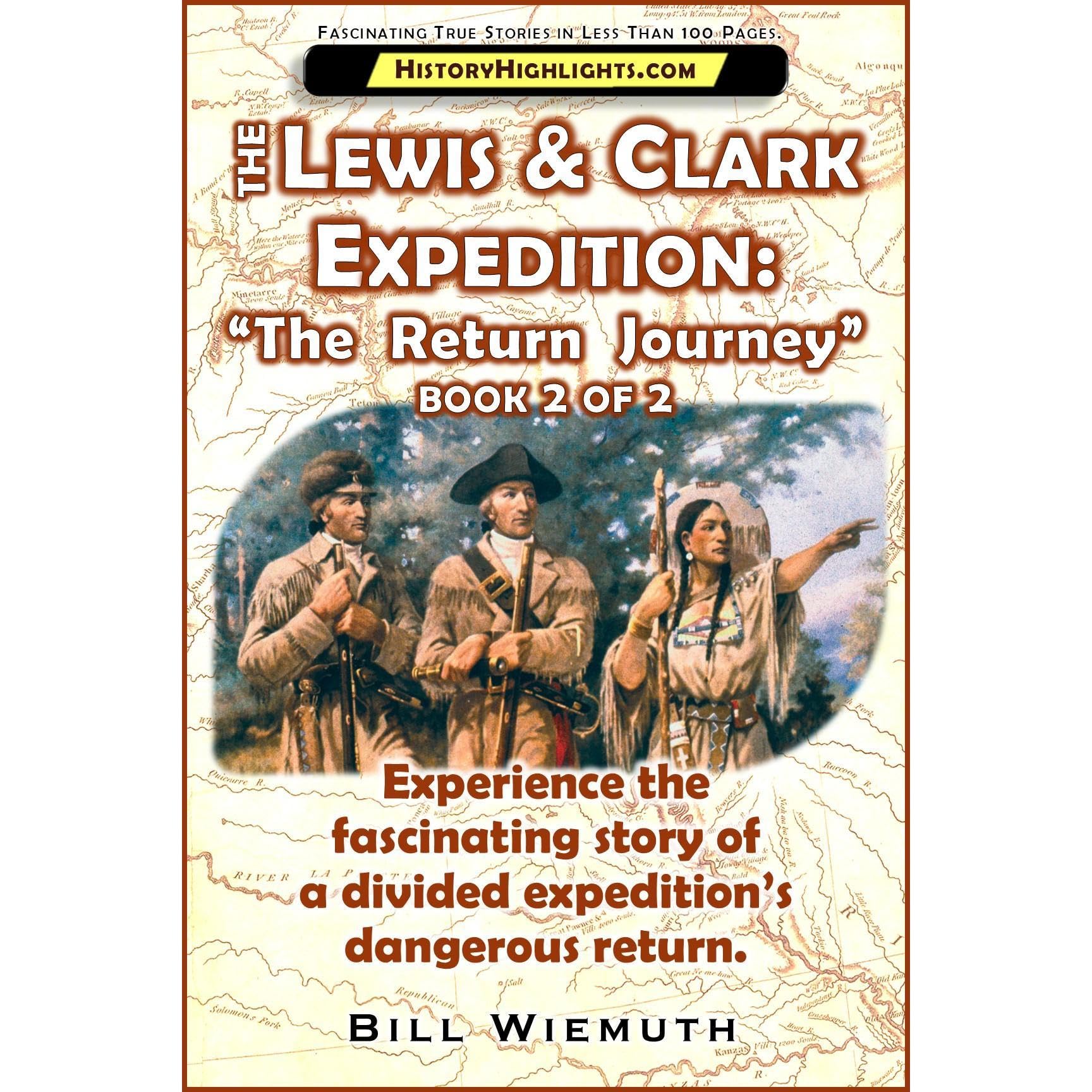 The Lewis and Clark Expedition: The Return Journey