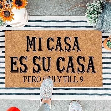 Spanglish Funny Doormat - Mi Casa ES Su Casa Pero Only Till 9" Humorous Welcome Mat, 29.5" x 17" Non-Slip Rubber Backing, Sarcastic Entryway Rug, Durable Floor Decor