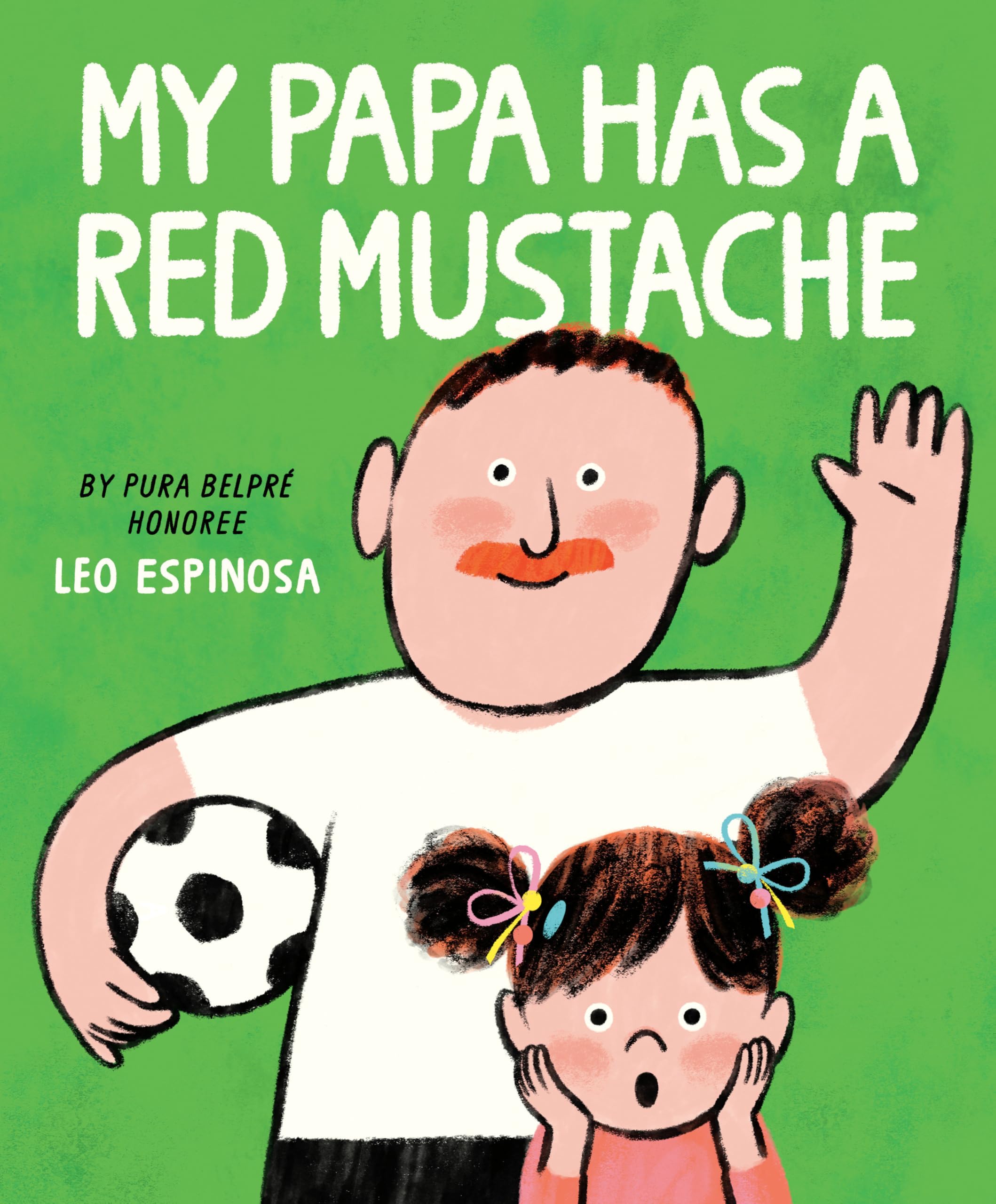 My Papa Has a Red Mustache by Leo Espinosa (Hardback Book)