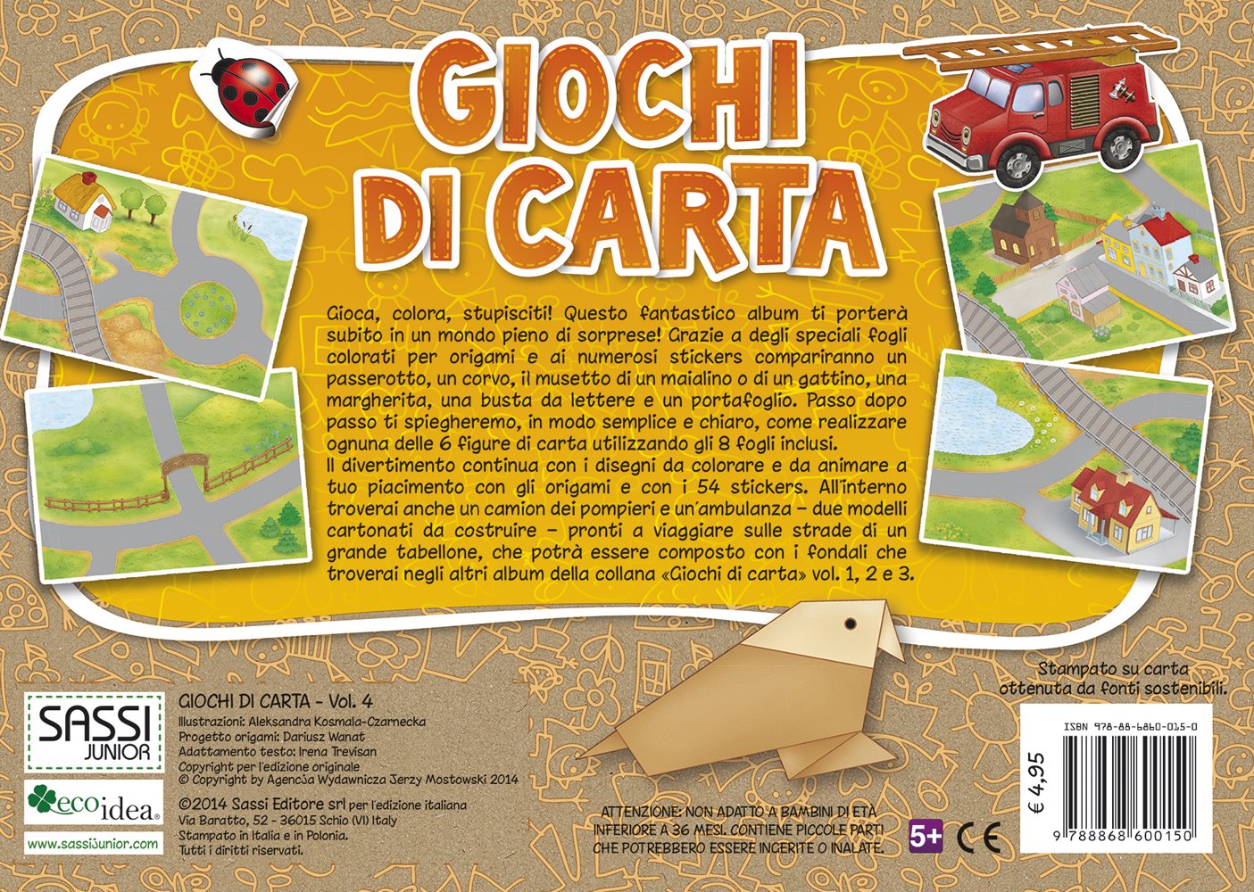 Giochi di carta. Colora, costruisci, attacca gli stickers. Ediz. illustrata (Vol. 4)