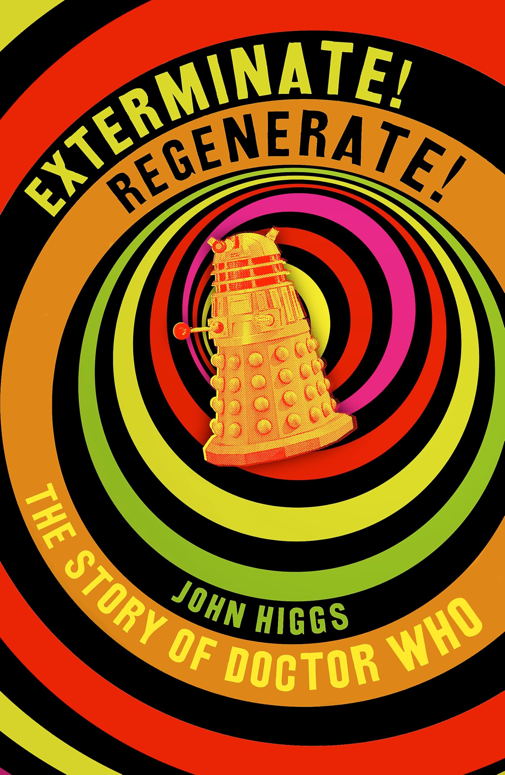 Exterminate/Regenerate: The Story of Doctor Who